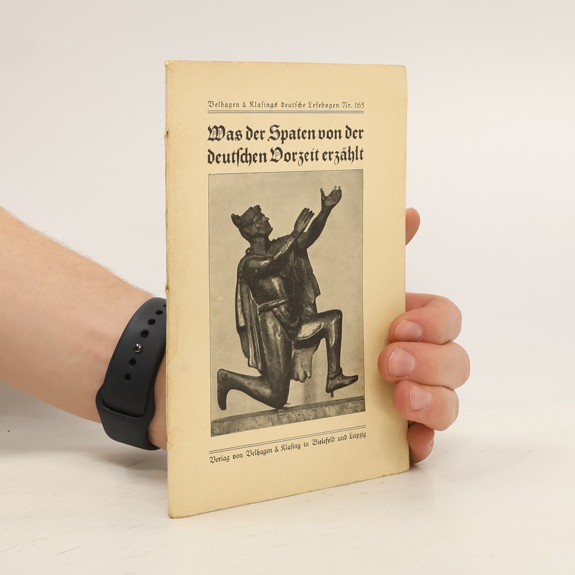 Hjalmar Kutzleb Was der Spaten von der deutschen Vorzeit erzählt