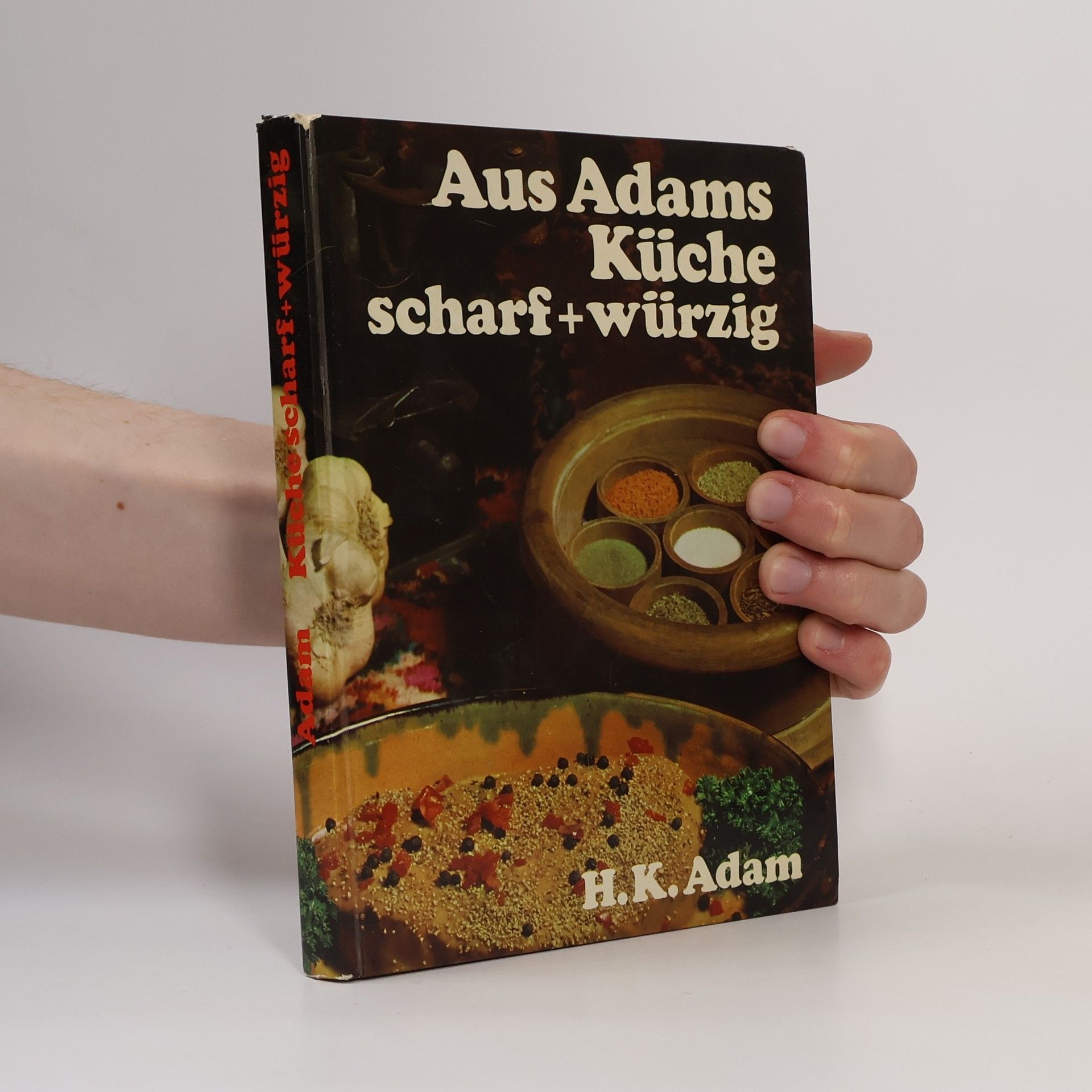 Aus Adams Küche scharf und würzig