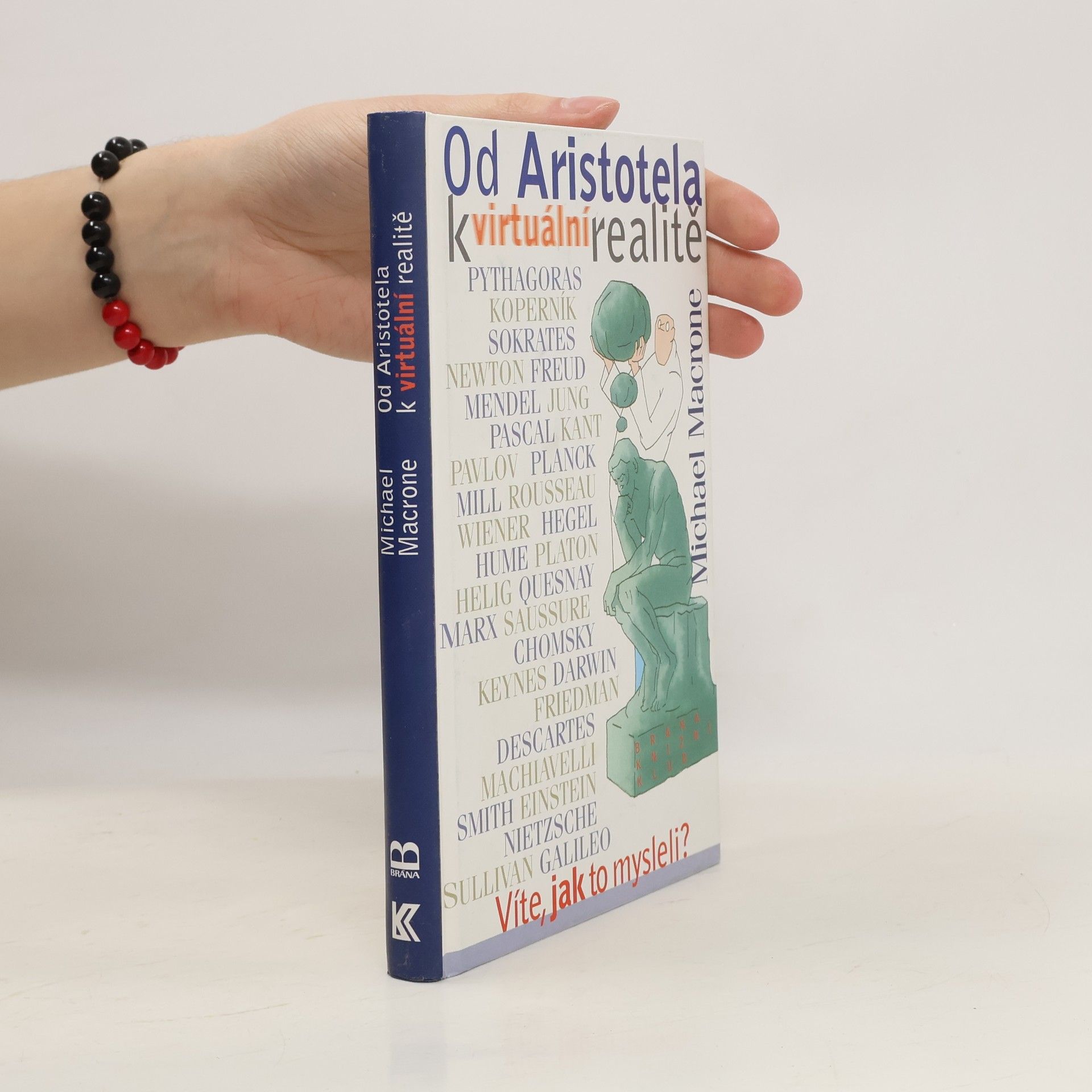 Michael Macrone Od Aristotela k virtuální realitě. Víte, jak to mysleli?