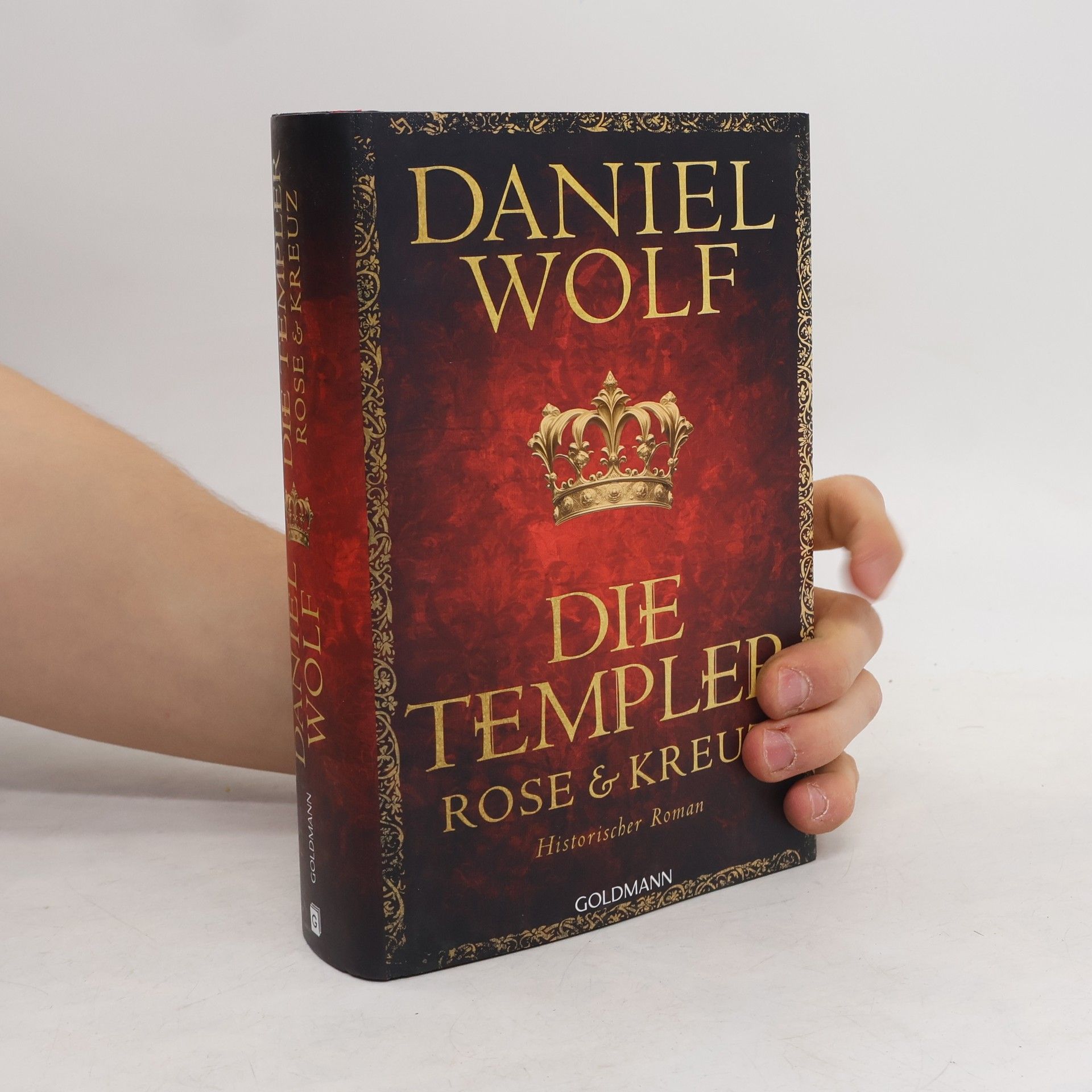 Daniel Wolf Die Templer. Rose und Kreuz