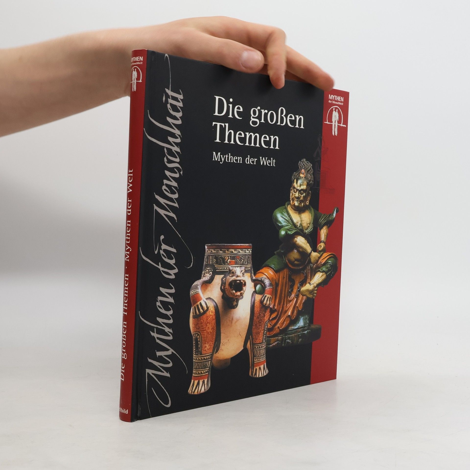 Die großen Themen. Mythen der Welt