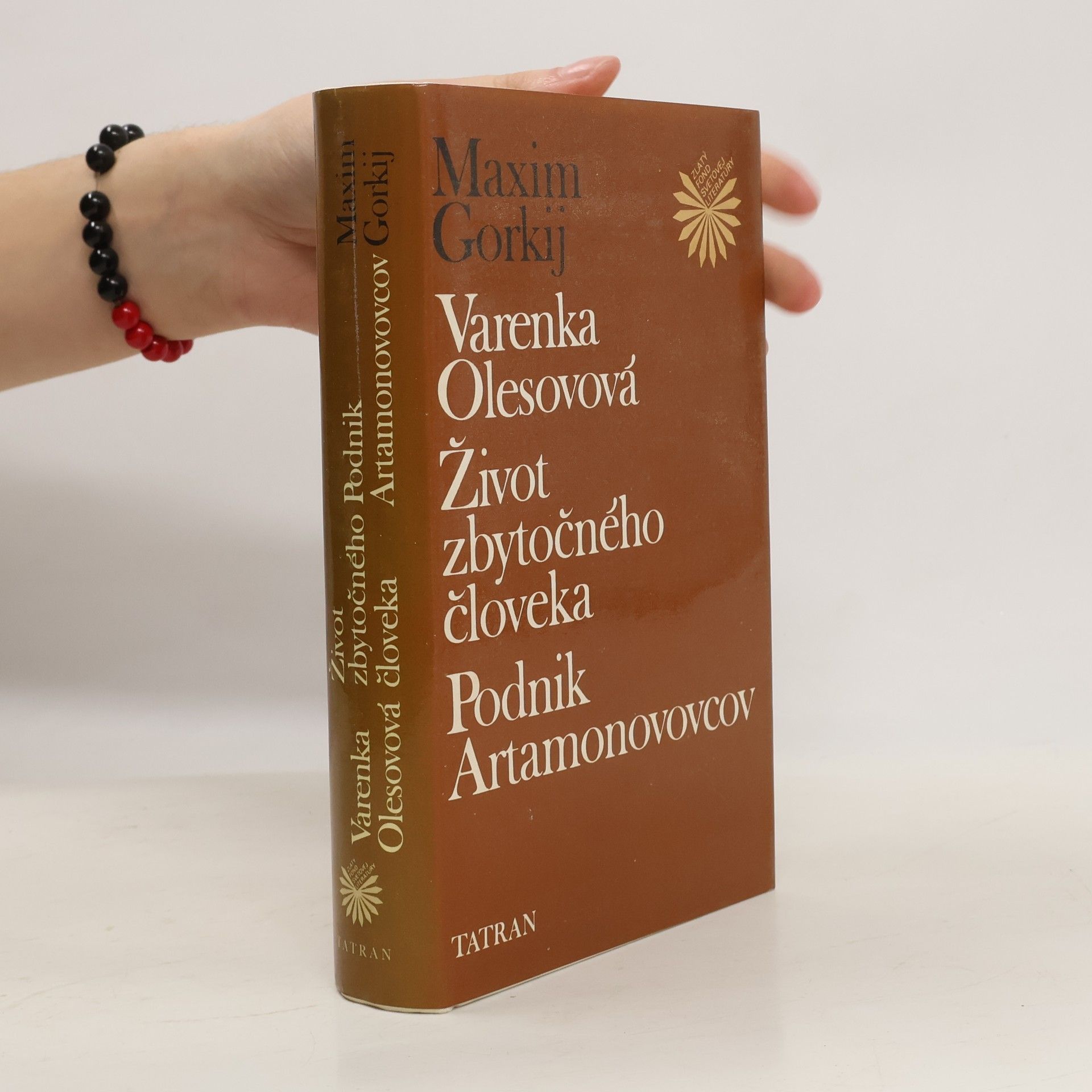 Maxim Gorky Varenka Olesovová. Život zbytočného človeka. Podnik Artamonovovcov