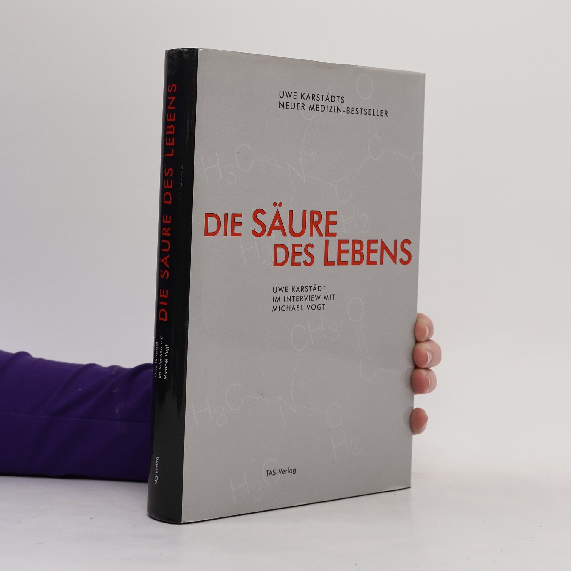 Uwe Karstädt Die Säure des Lebens