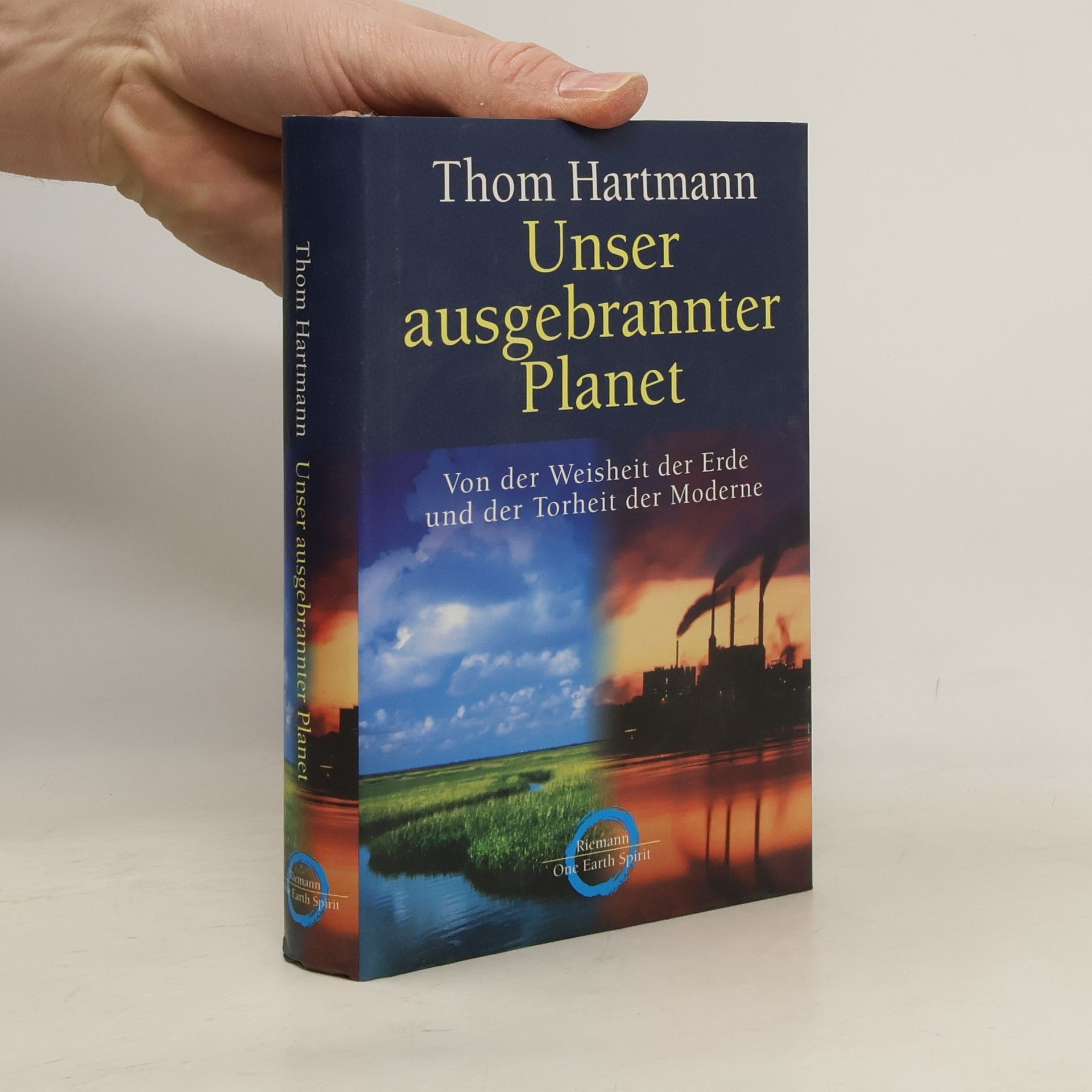 Thom Hartmann Unser ausgebrannter Planet