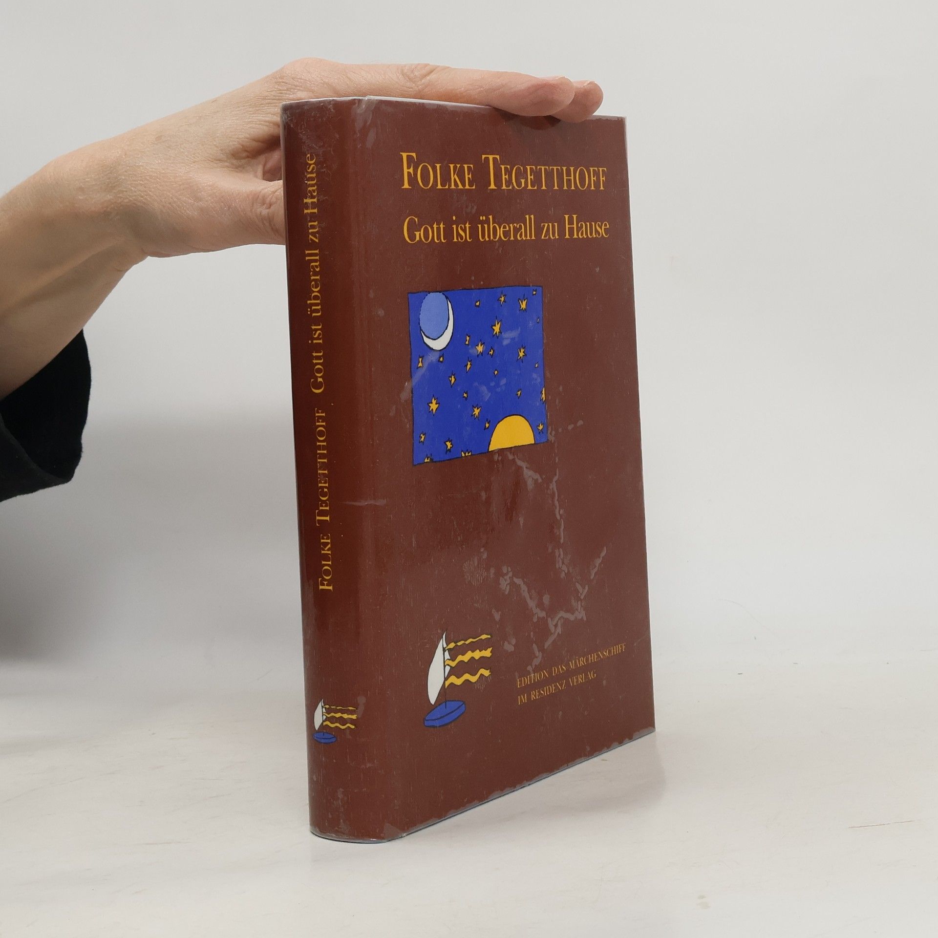 Folke Tegetthoff Gott ist überall zu Hause