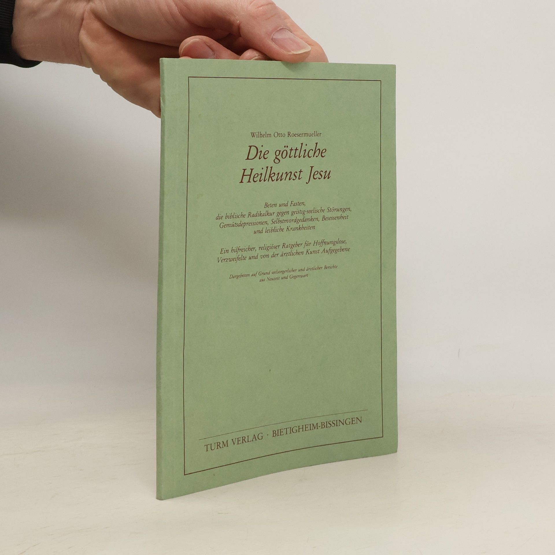 Wilhelm Otto Roesermueller Die göttliche Heilkunst Jesu