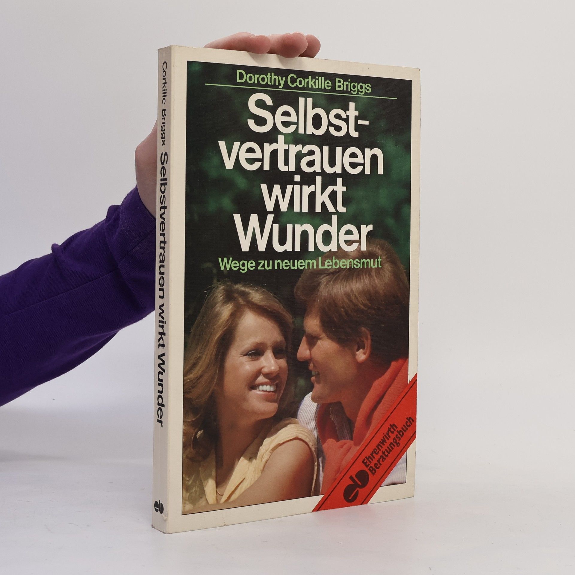 Dorothy Corkille Briggs Selbstvertrauen wirkt Wunder