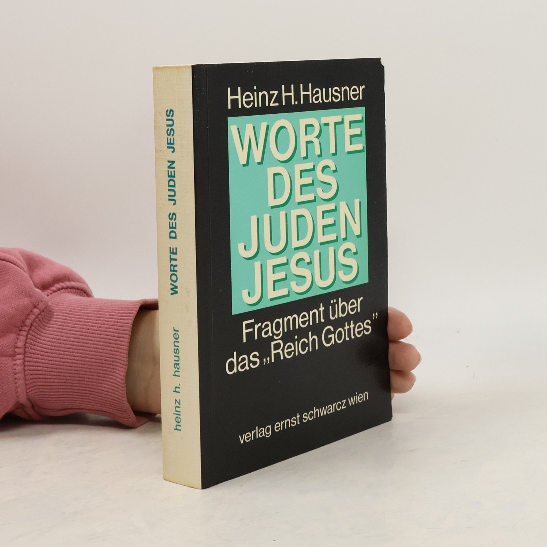 Heinz H. Hausner Worte des Juden Jesus