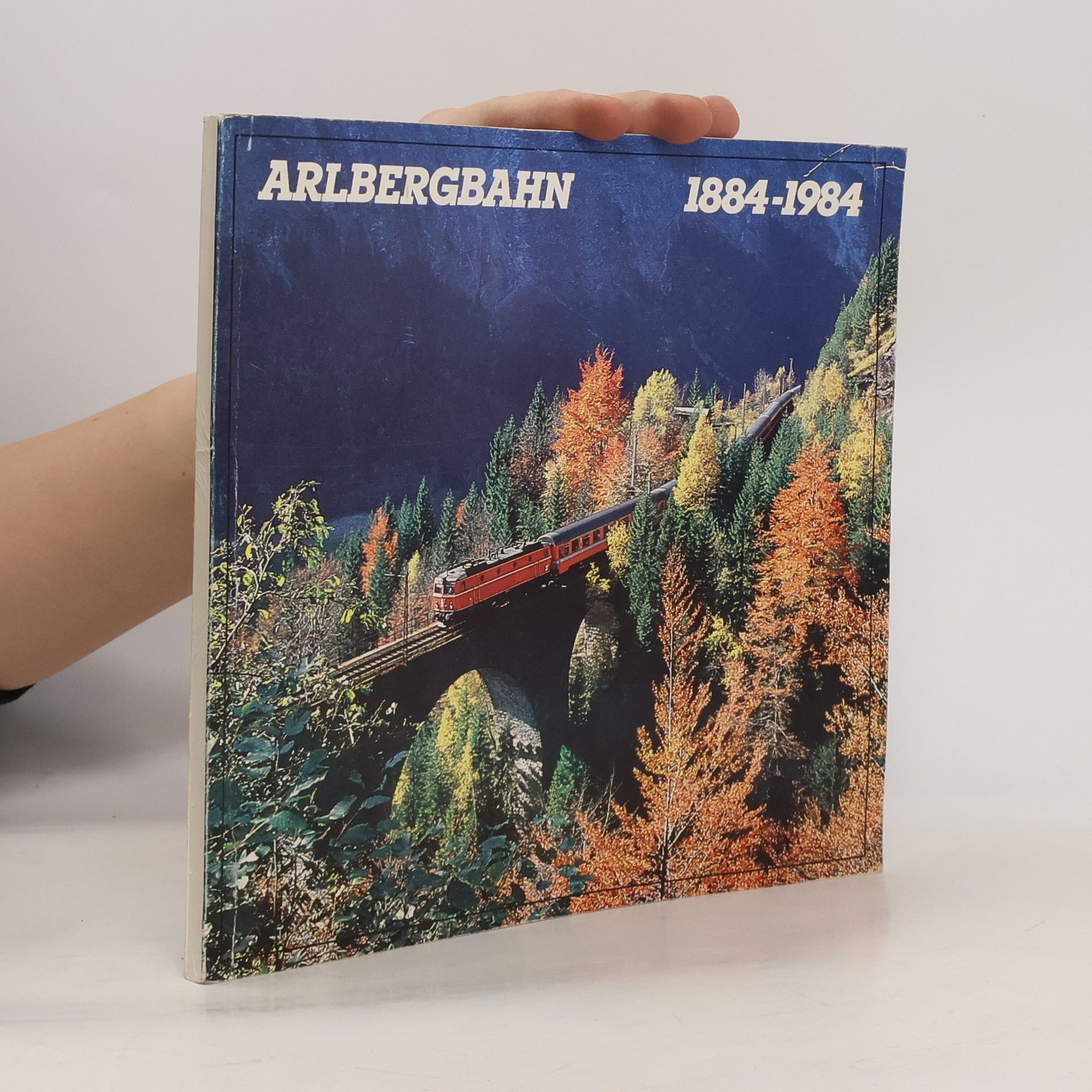Kolektiv autorů Arlbergbahn 1884-1984