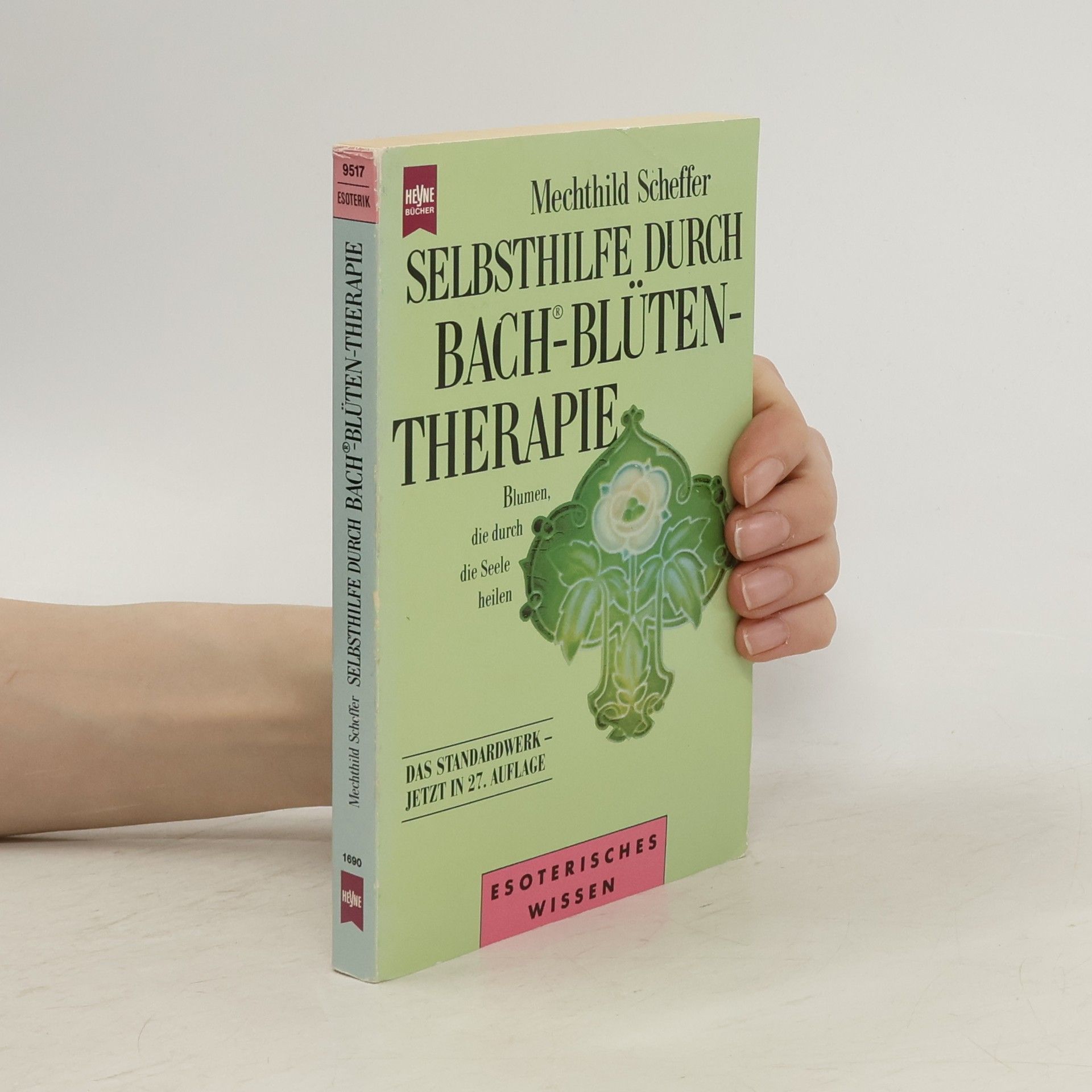 Mechthild Scheffer Selbsthilfe durch Bachblütentherapie