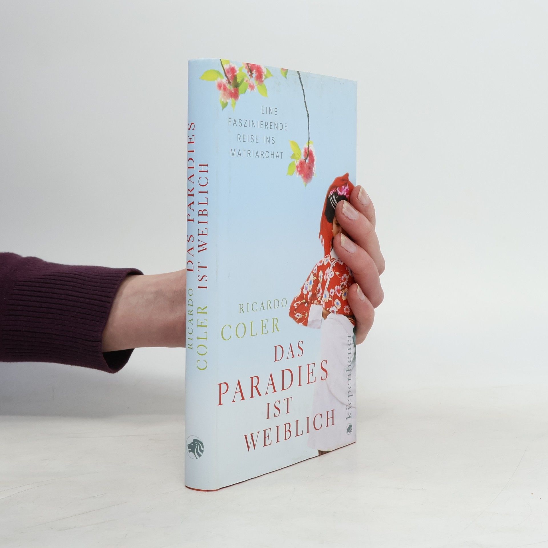 Ricardo Coler Das Paradies ist weiblich