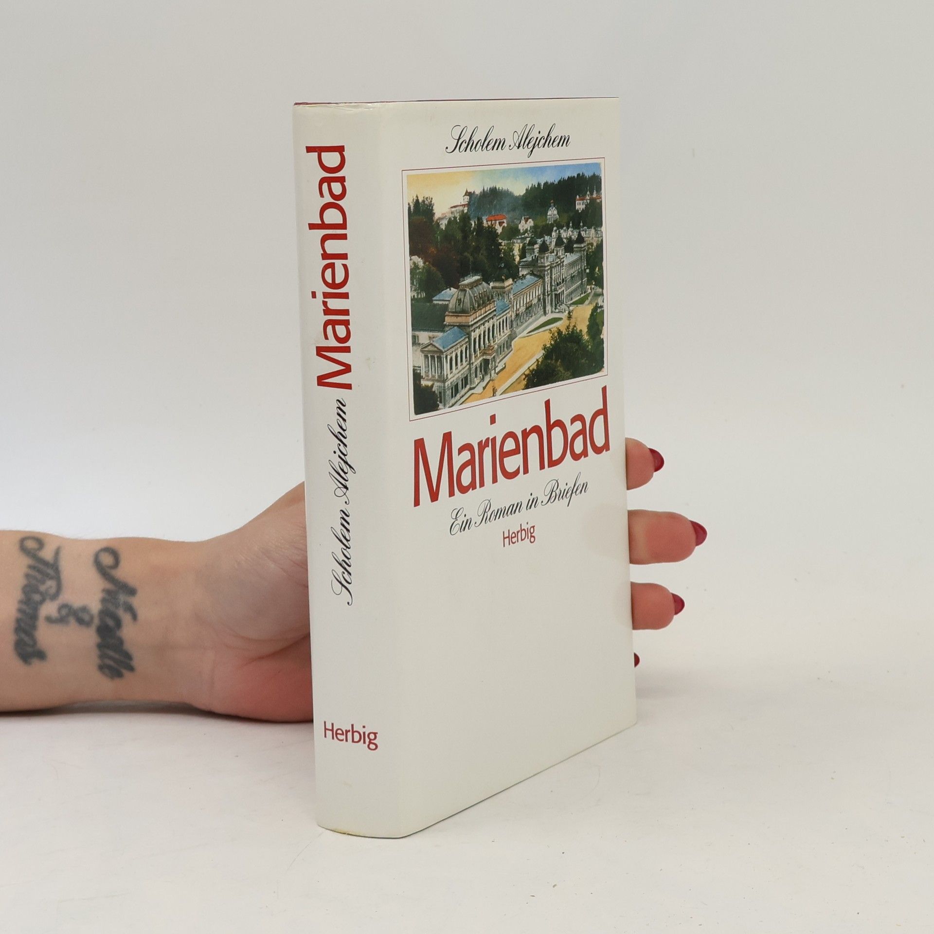 Šolom Alejchem Marienbad. Ein Roman in Briefen. Aus dem Jiddischen neu übertragen und herausgegeben von Salcia Landmann.