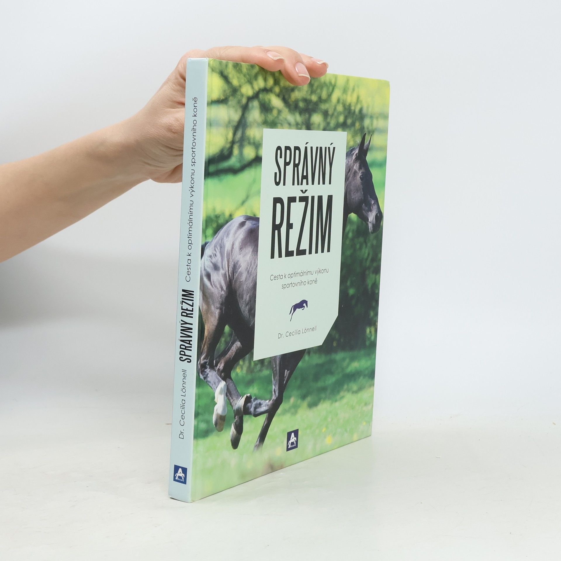 Cecilia Lönnell Správný režim : cesta k optimálnímu výkonu sportovního koně