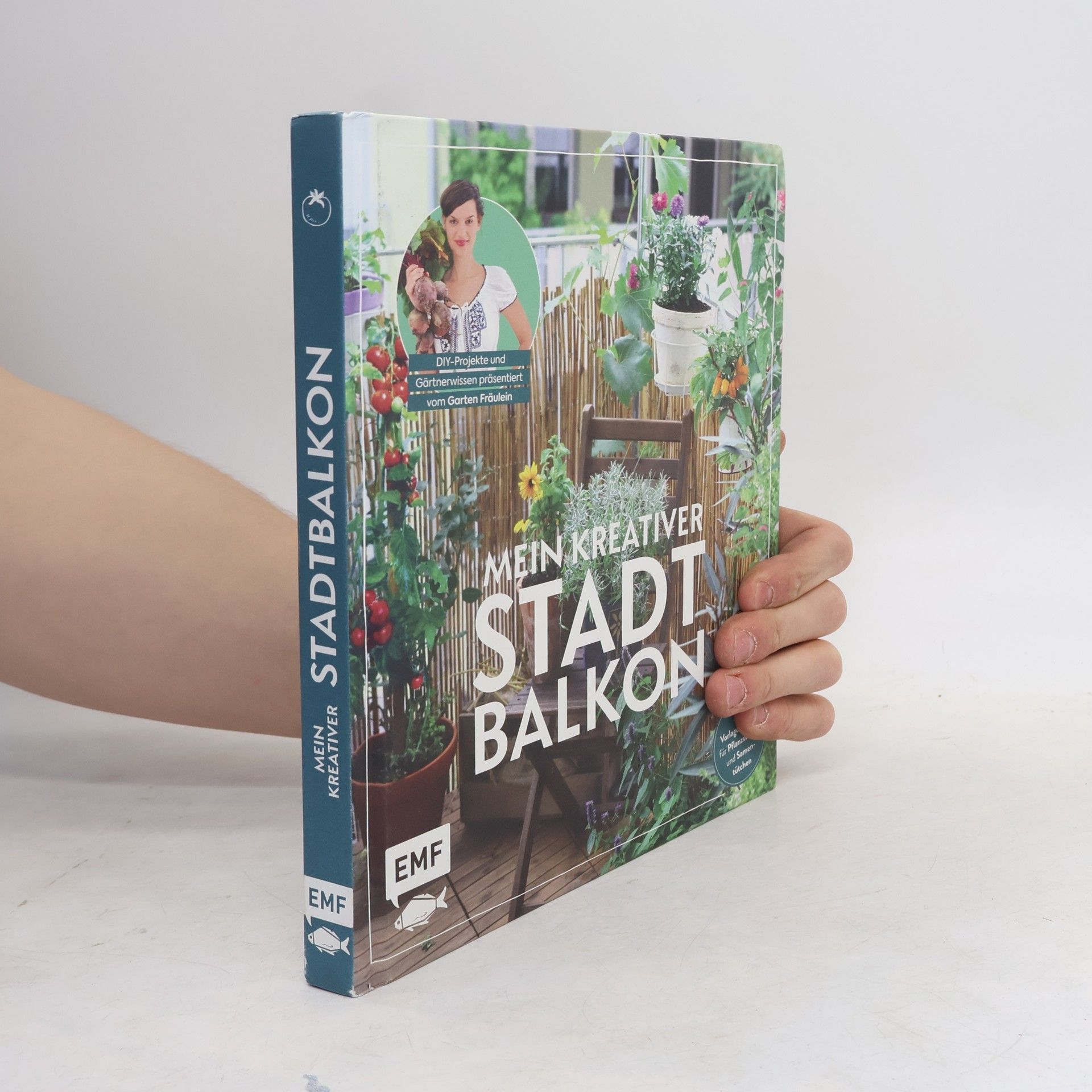 Garten Fräulein Mein kreativer Stadtbalkon – DIY-Projekte und Gärtnerwissen präsentiert vom Garten Fräulein