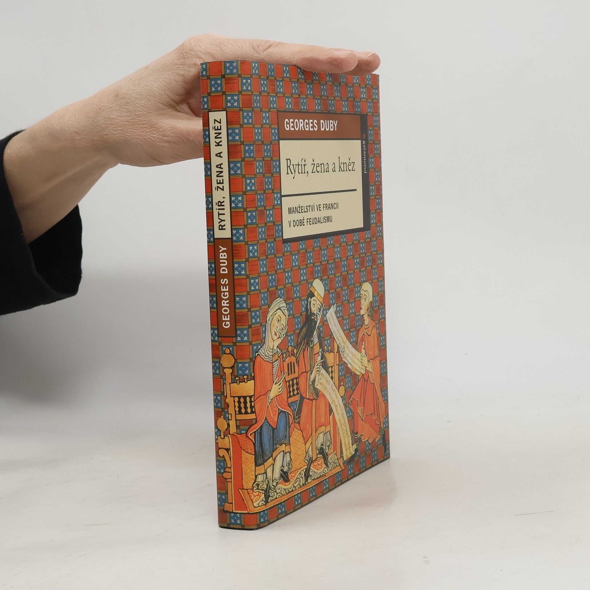 Georges Duby Rytíř, žena a kněz