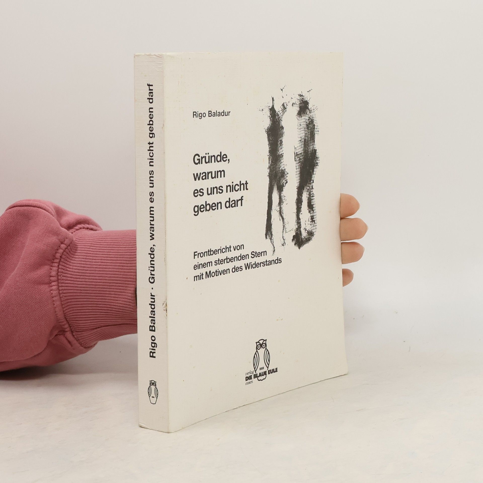 Rigo Baladur Gründe, warum es uns nicht geben darf