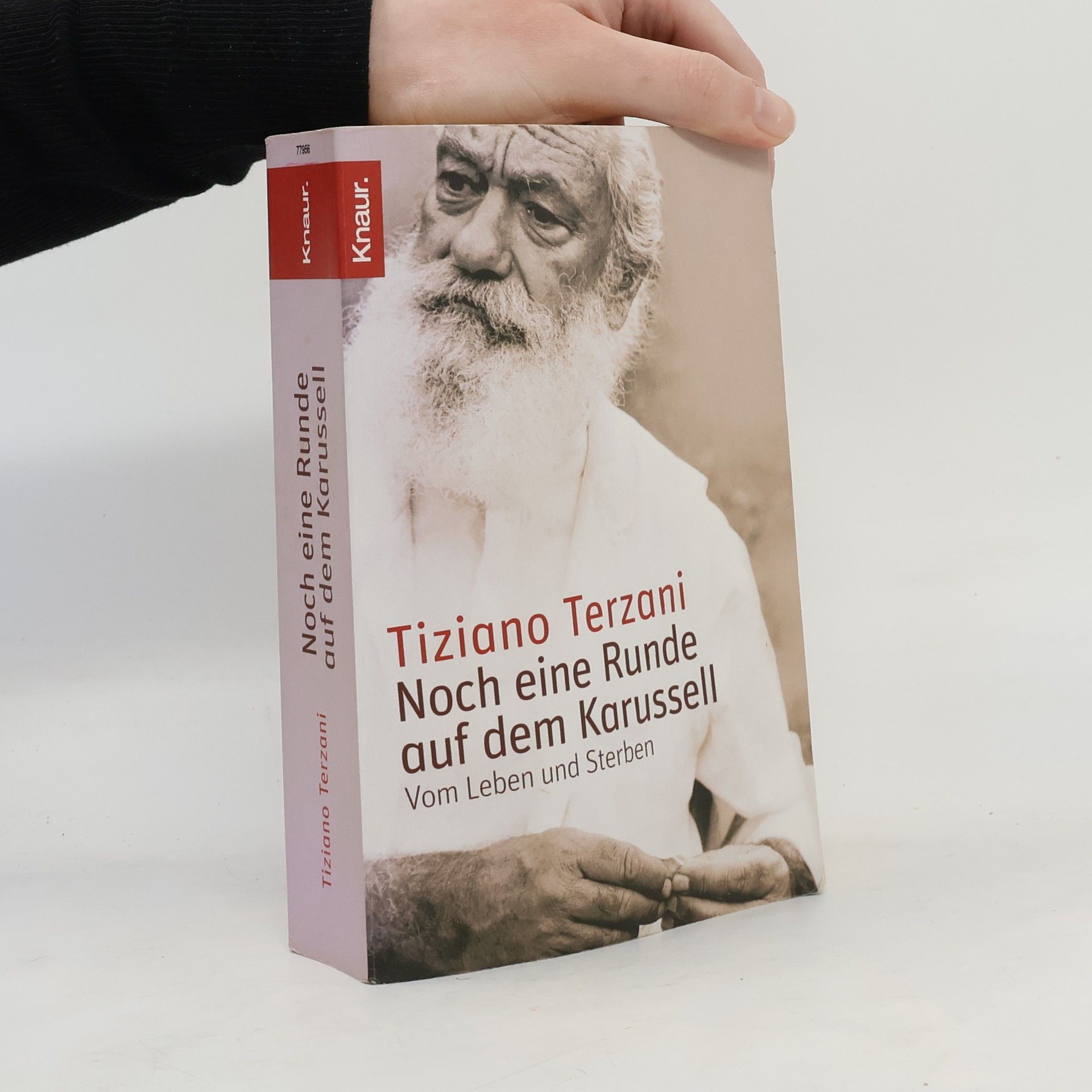 Tiziano Terzani Noch eine Runde auf dem Karusell