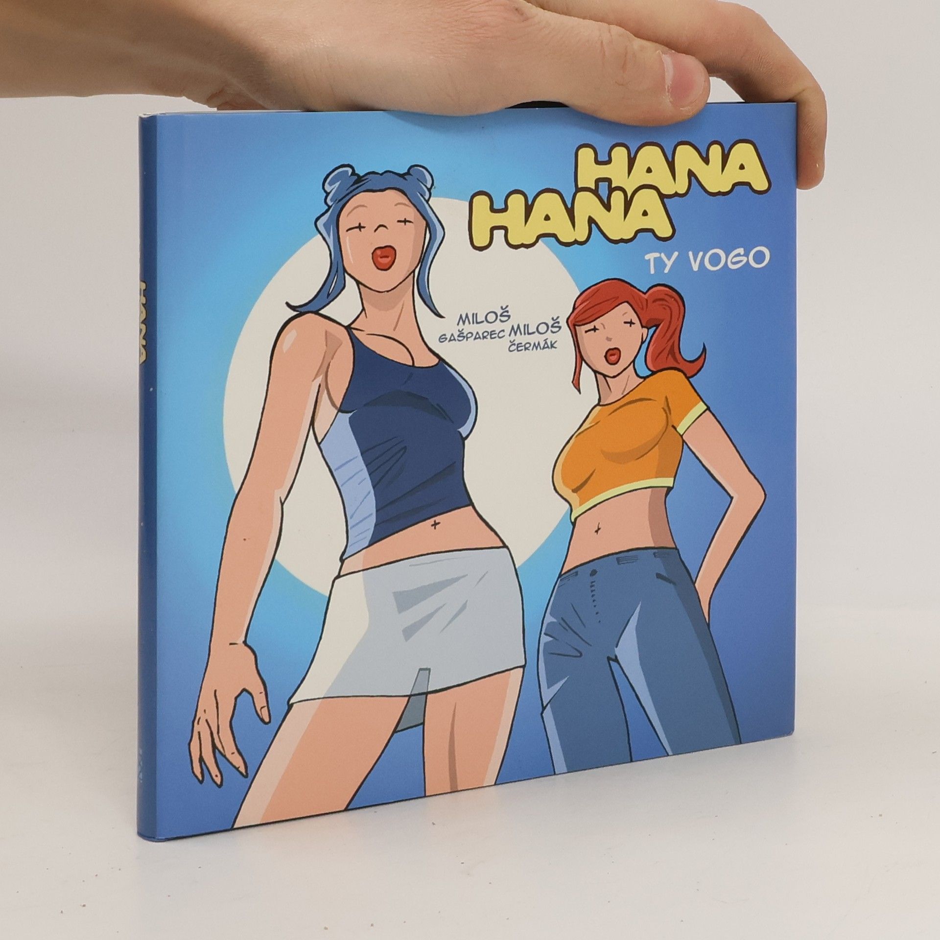 Hana a Hana: Ty vogo