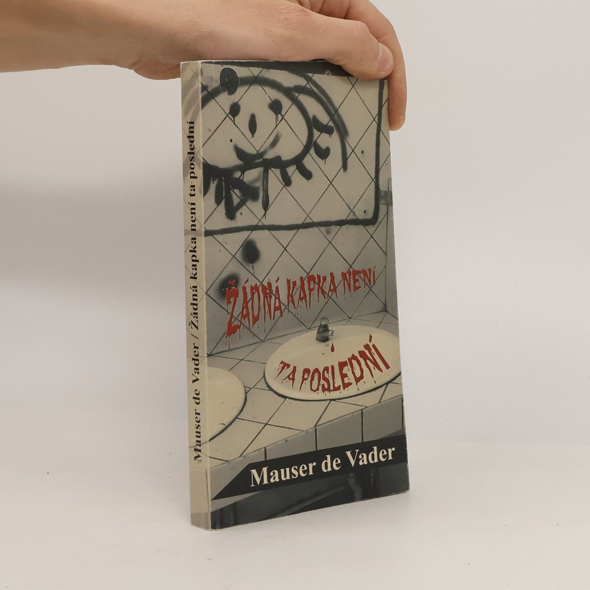 Mauser de Vader Žádná kapka není ta poslední