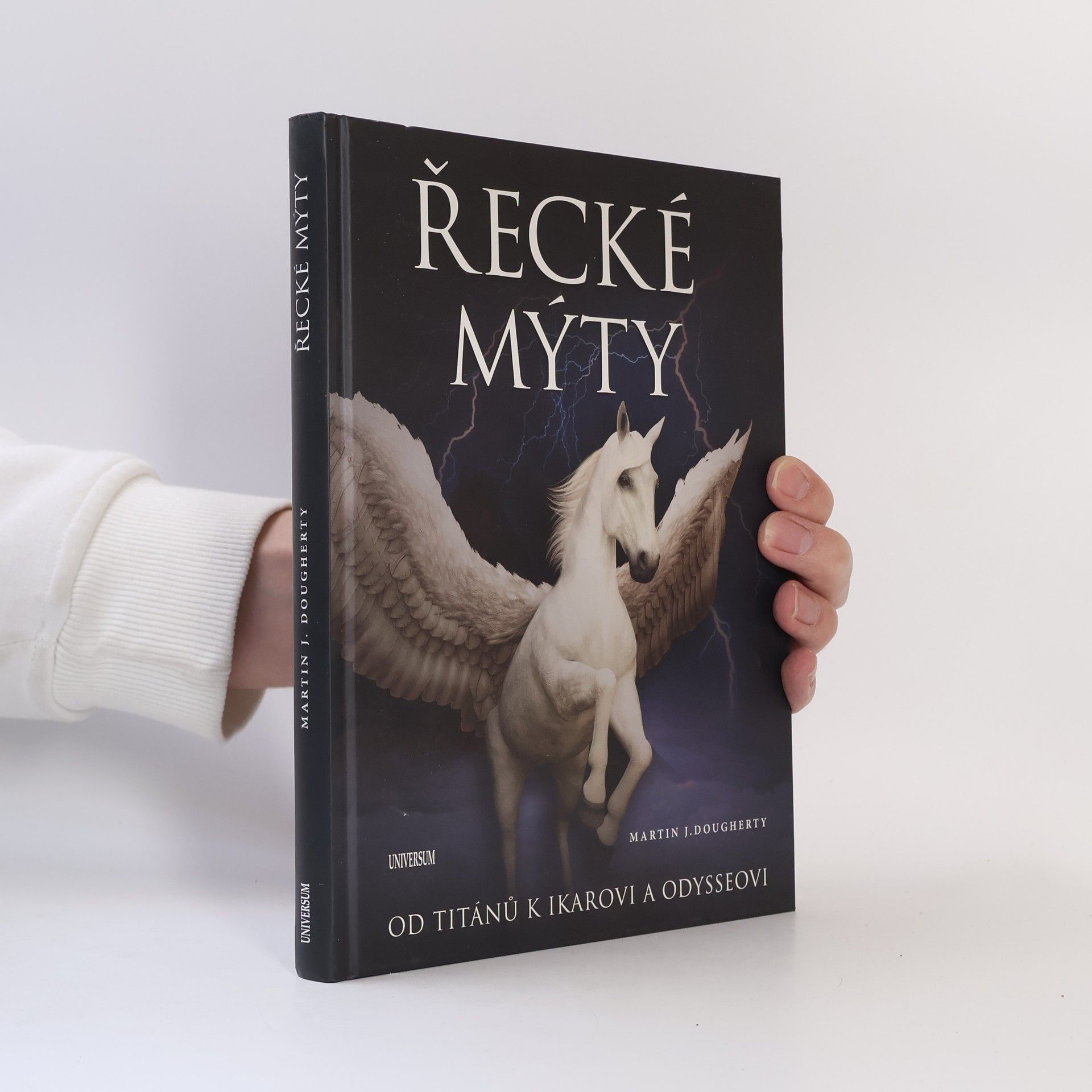 Martin J. Dougherty Řecké mýty : od Titánů k Ikarovi a Odysseovi