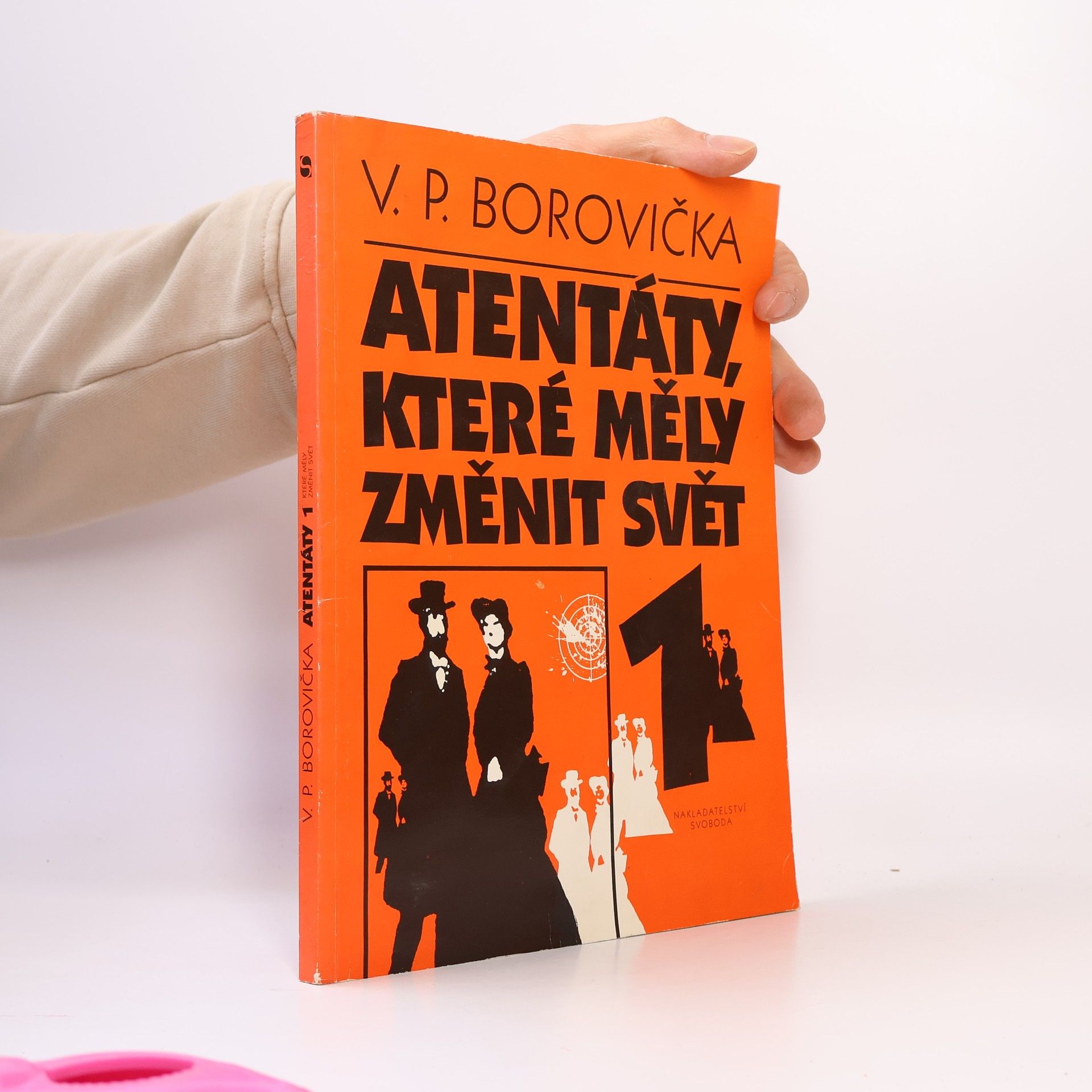 Václav Pavel Borovička Atentáty které měly změnit svět 1