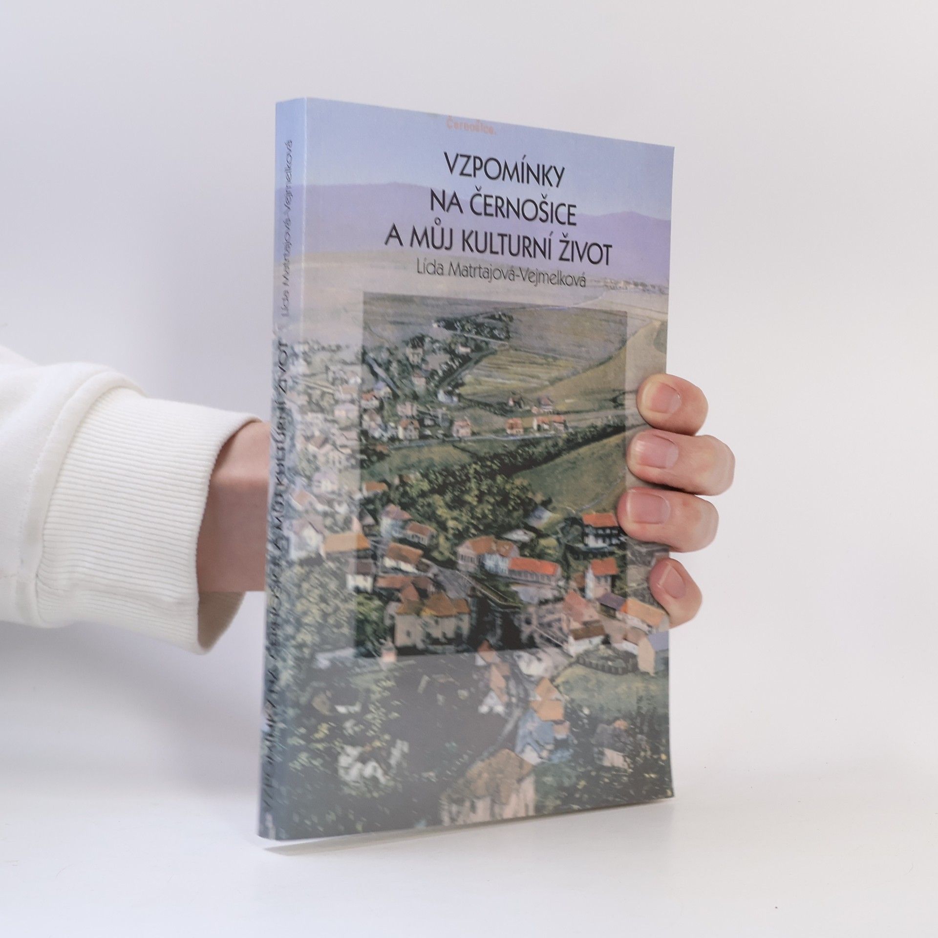 Lída Matrtajová-Vejmelková Vzpomínky na Černošice a můj kulturní život