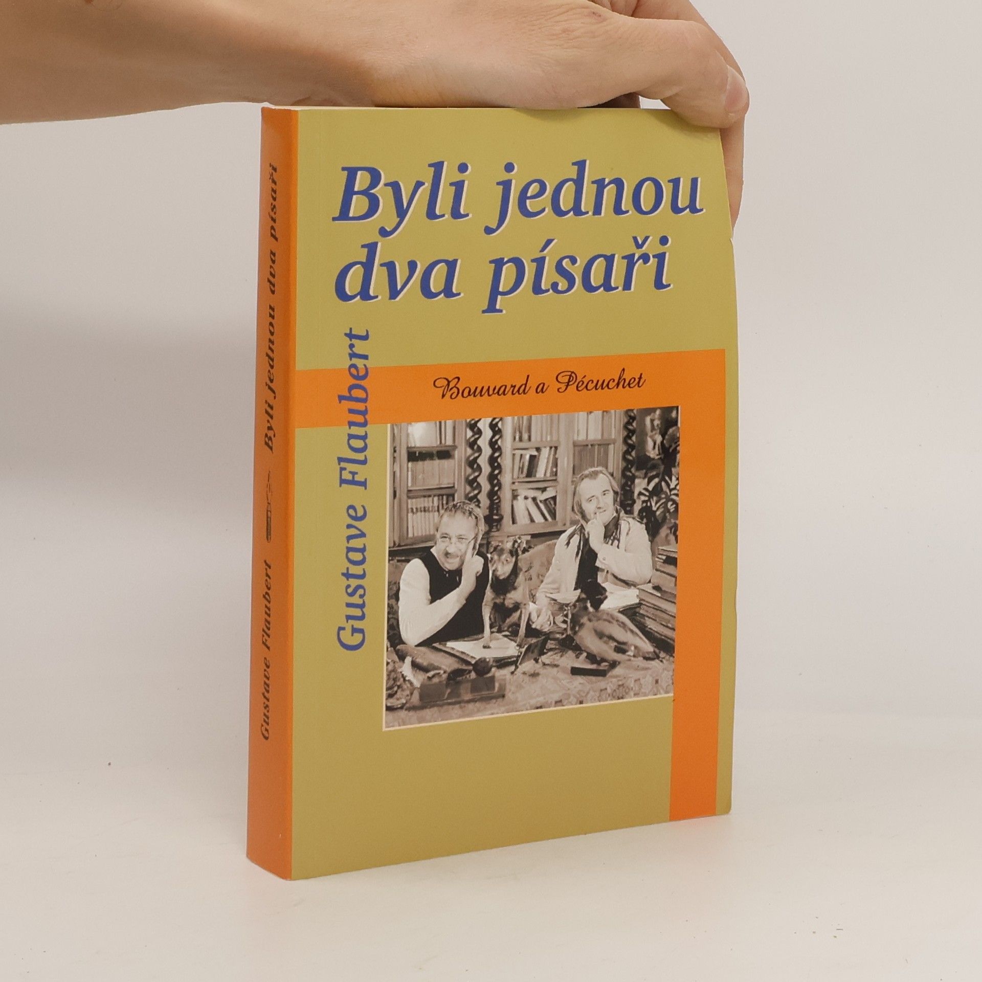 Gustave Flaubert Byli jednou dva písaři: Bouvard a Pécuchet