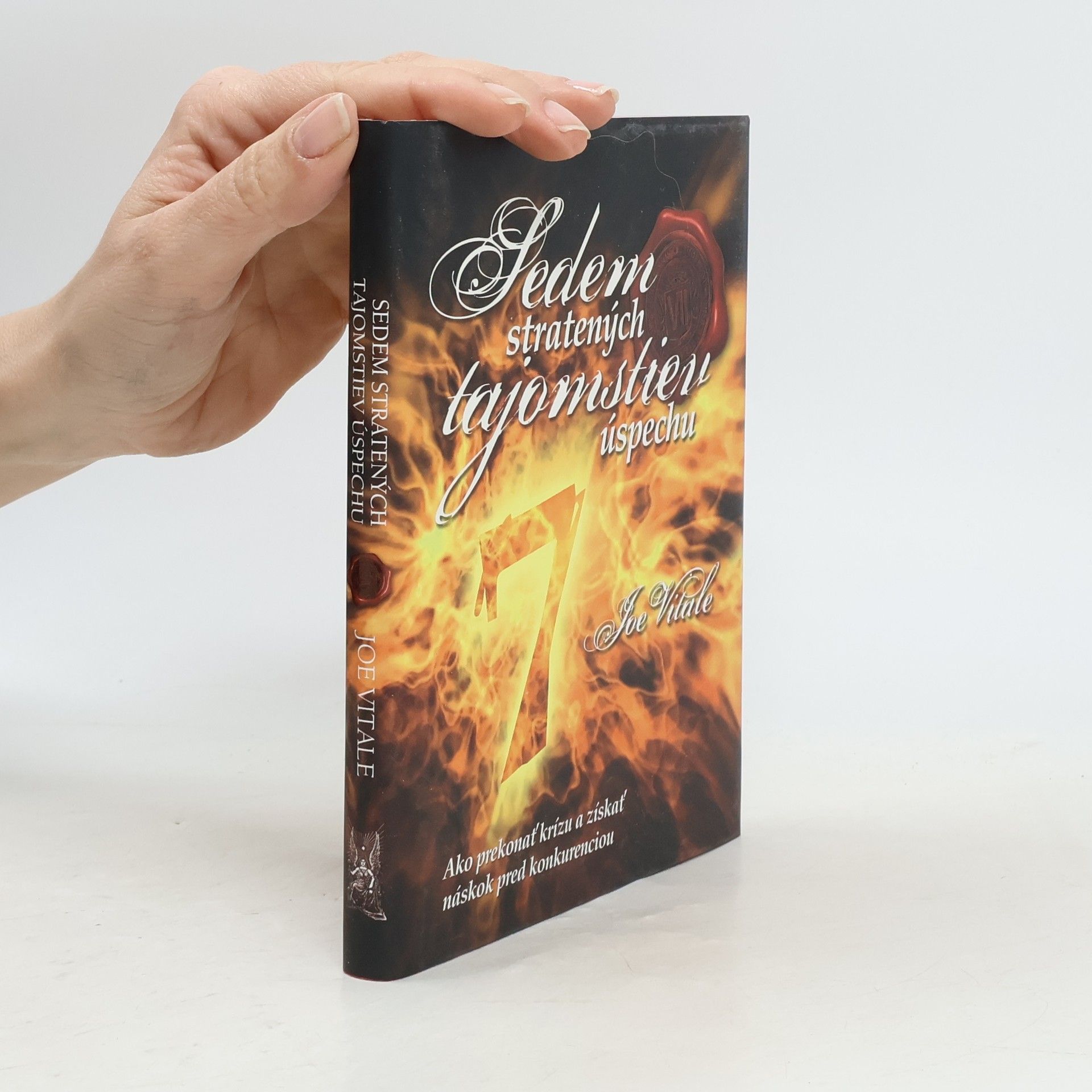 Joe Vitale Sedem stratených tajomstiev úspechu