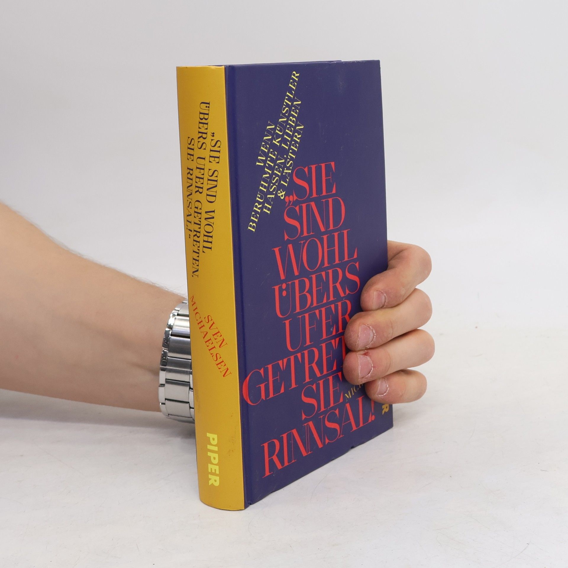 Sven Michaelsen »Sie sind wohl übers Ufer getreten, Sie Rinnsal!«