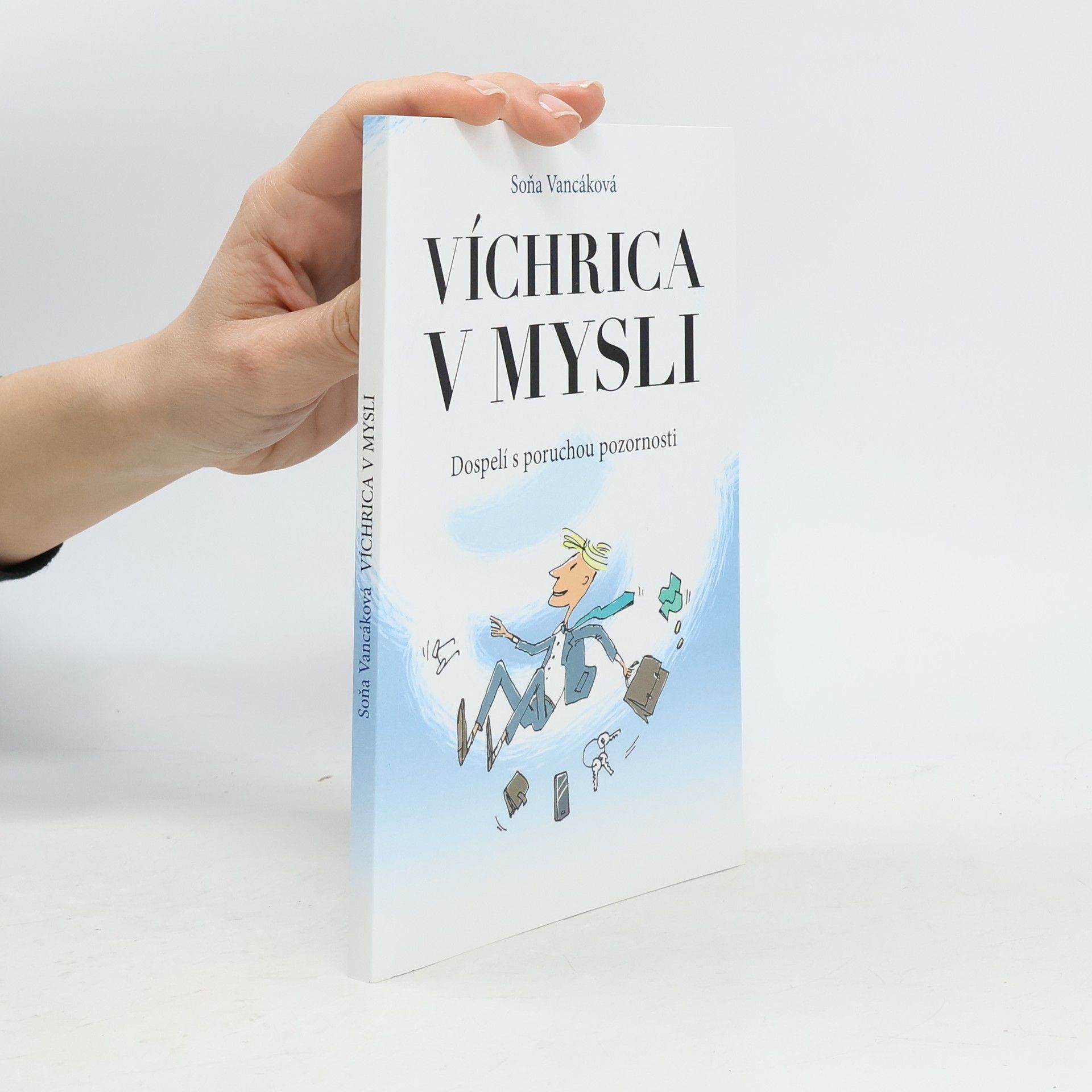 Víchrica v mysli - Dospelí s poruchou pozornosti