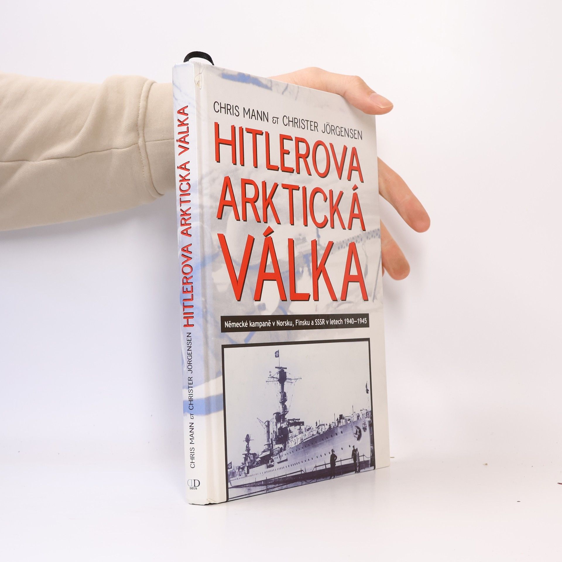 Hitlerova arktická válka: Německé kampaně v Norsku, Finsku a SSSR v letech 1940-1945
