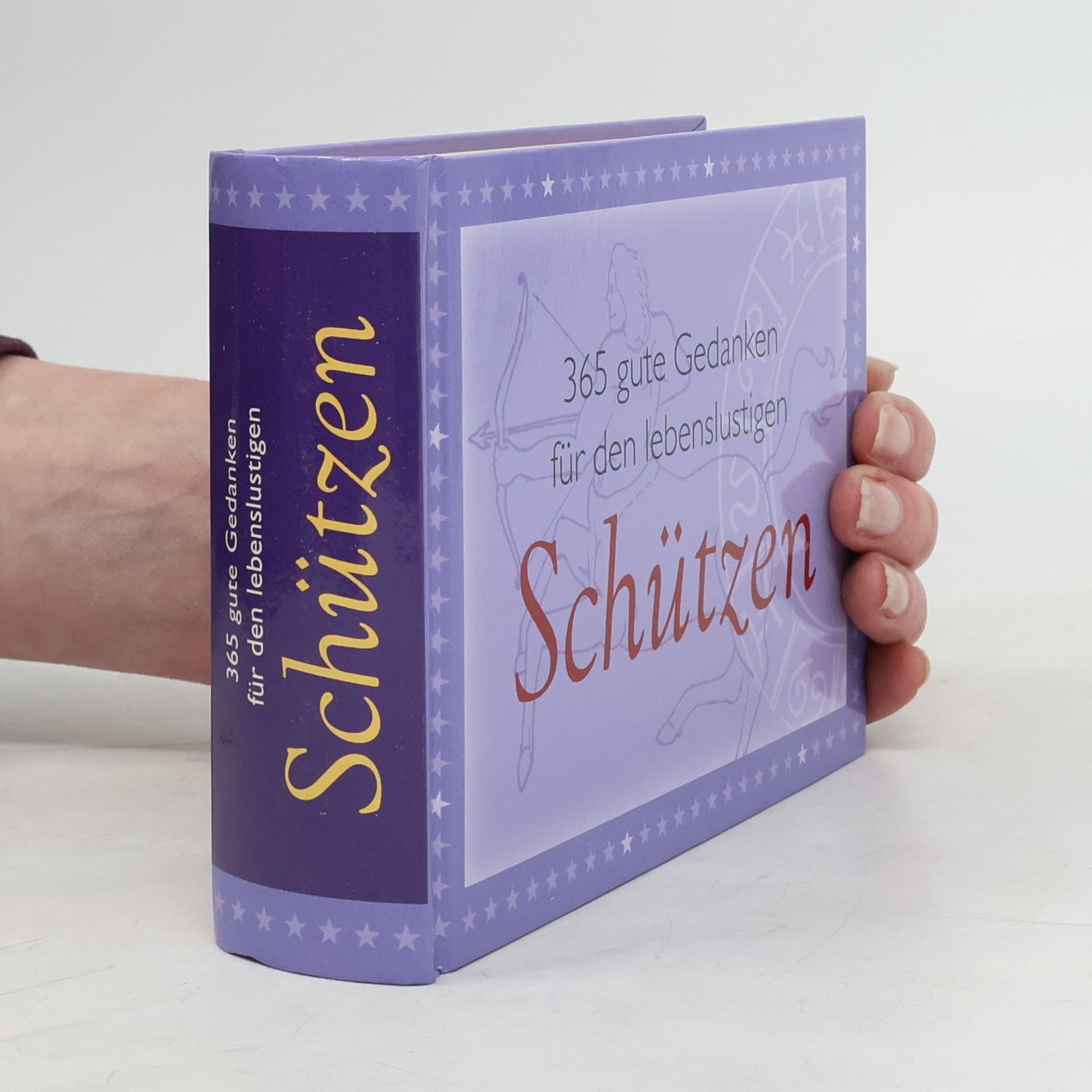 Various authors 365 gute Gedanken für de lebenslustigen Schützen