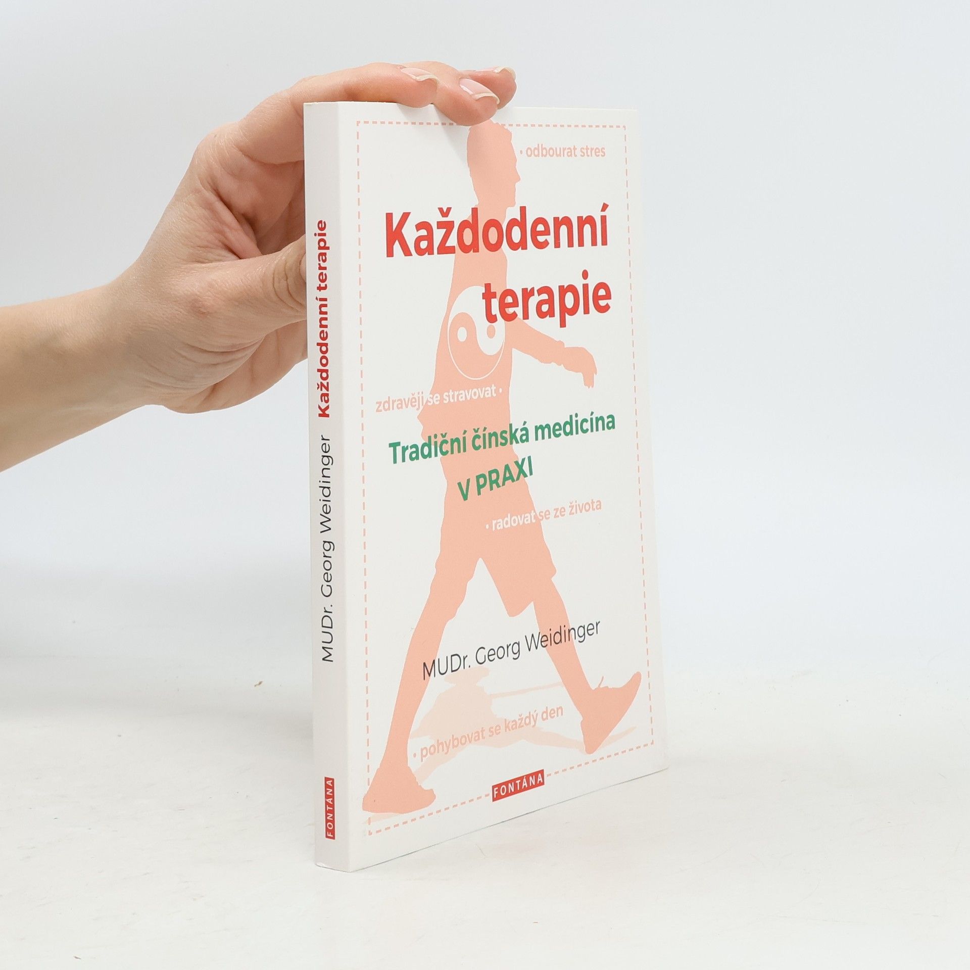 Georg Weidinger Každodenní terapie. Tradiční čínská medicína v praxi