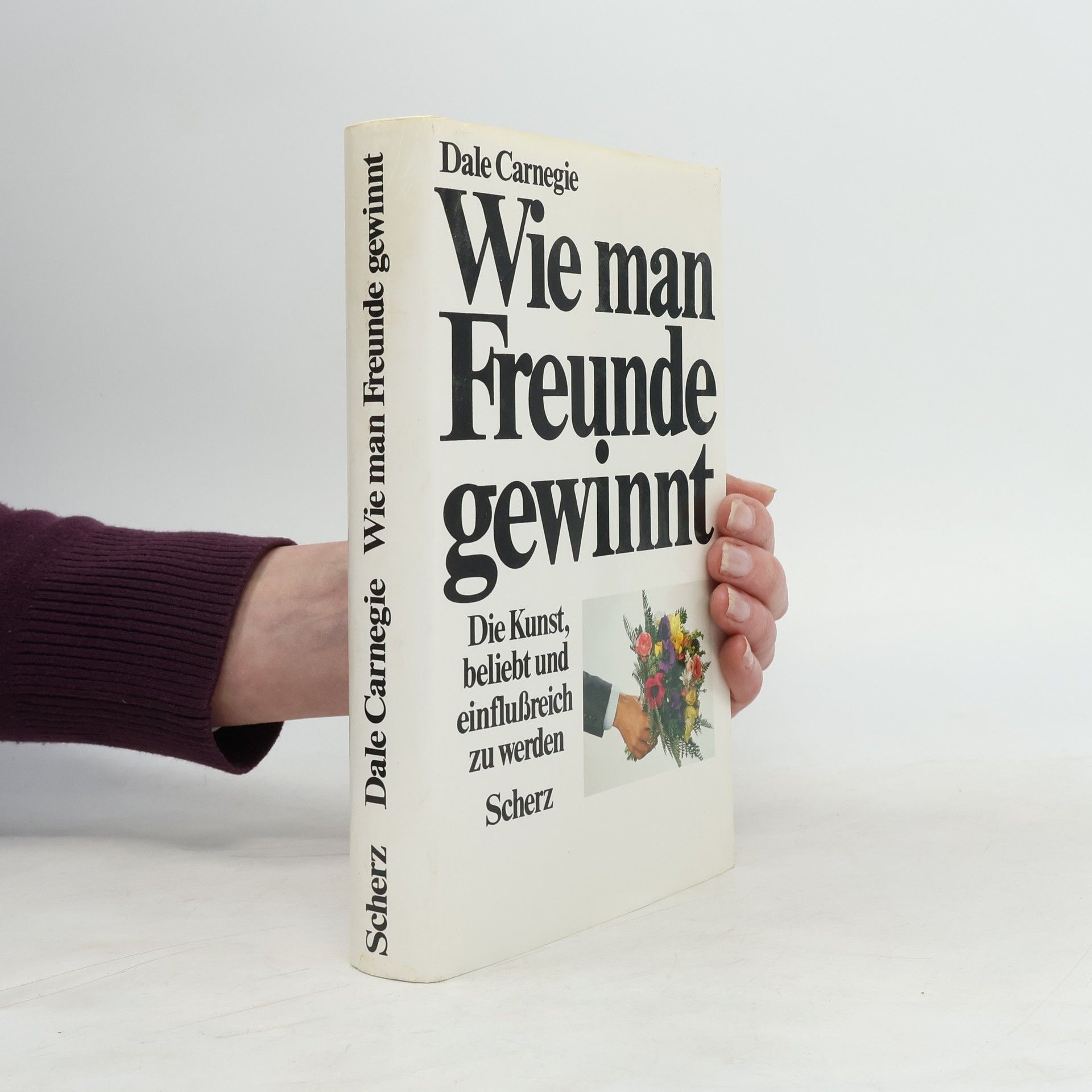 Dale Carnegie Wie man Freunde gewinnt