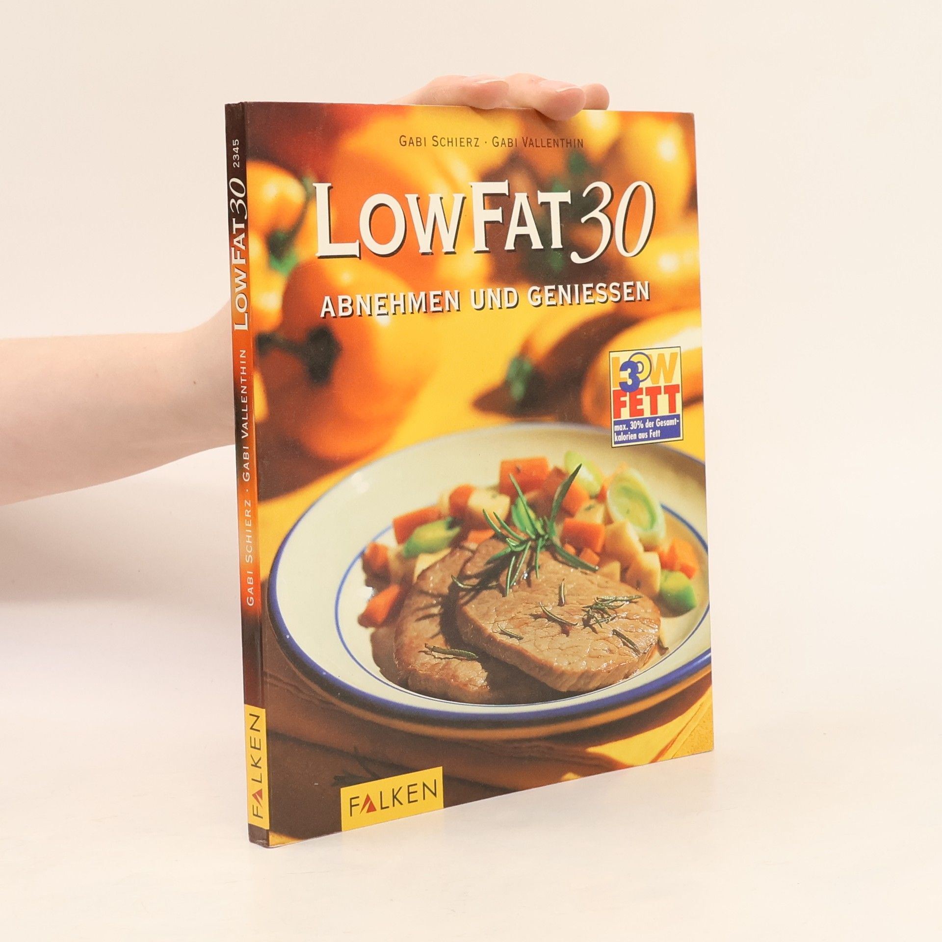 Gabi Schierz Low fat 30 - abnehmen und geniessen