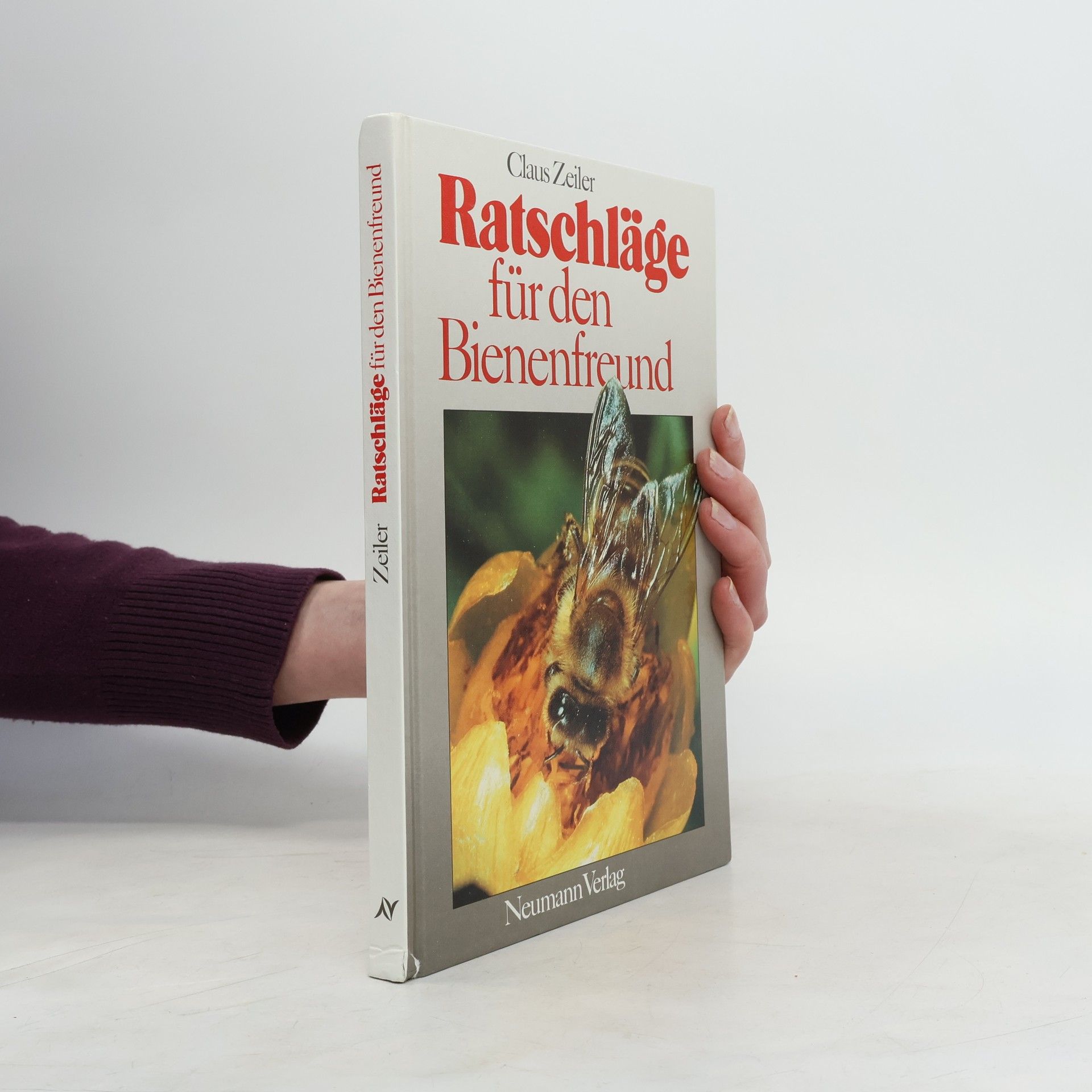 Claus Zeiler Ratschläge für den Bienenfreund