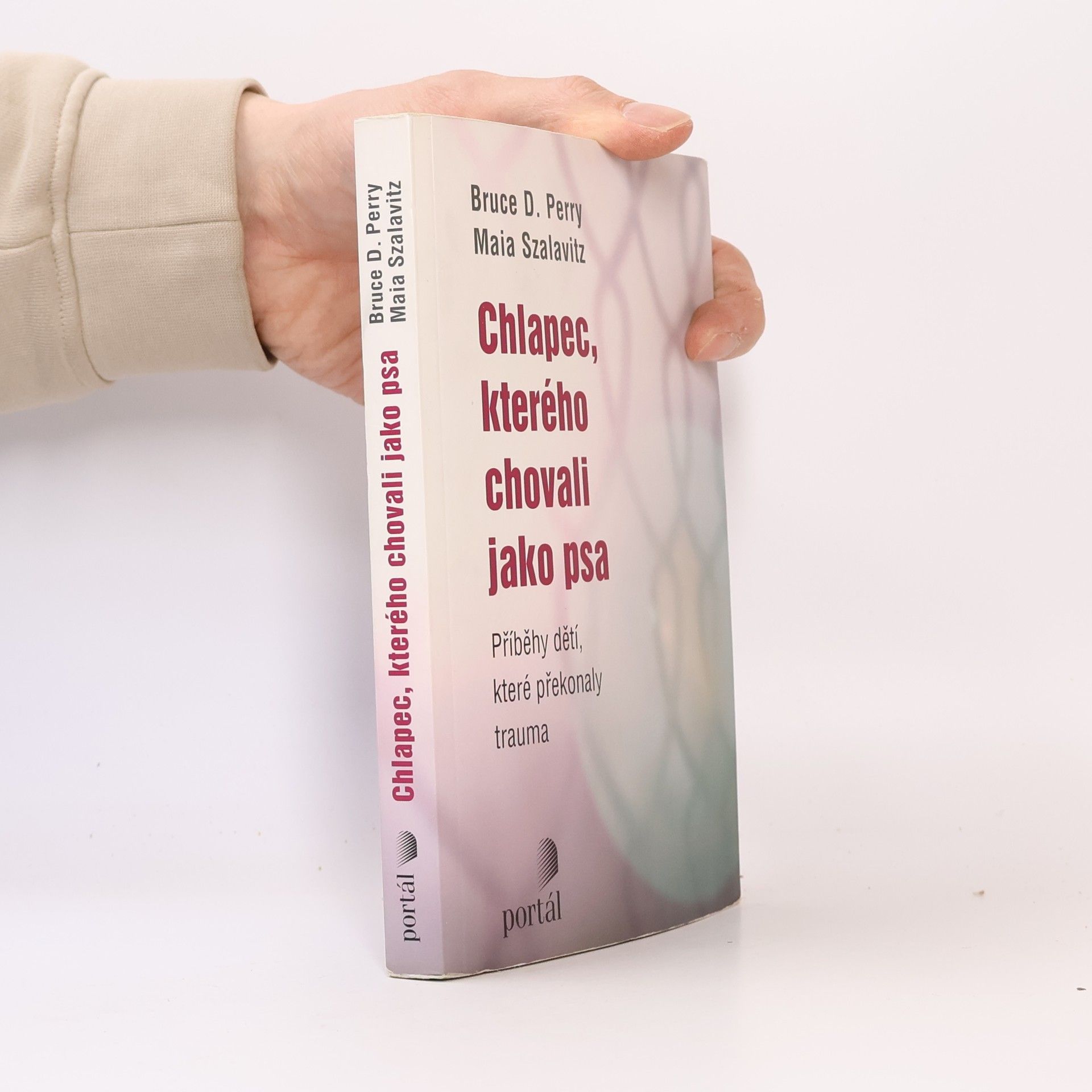 Bruce Duncan Perry Chlapec, kterého chovali jako psa