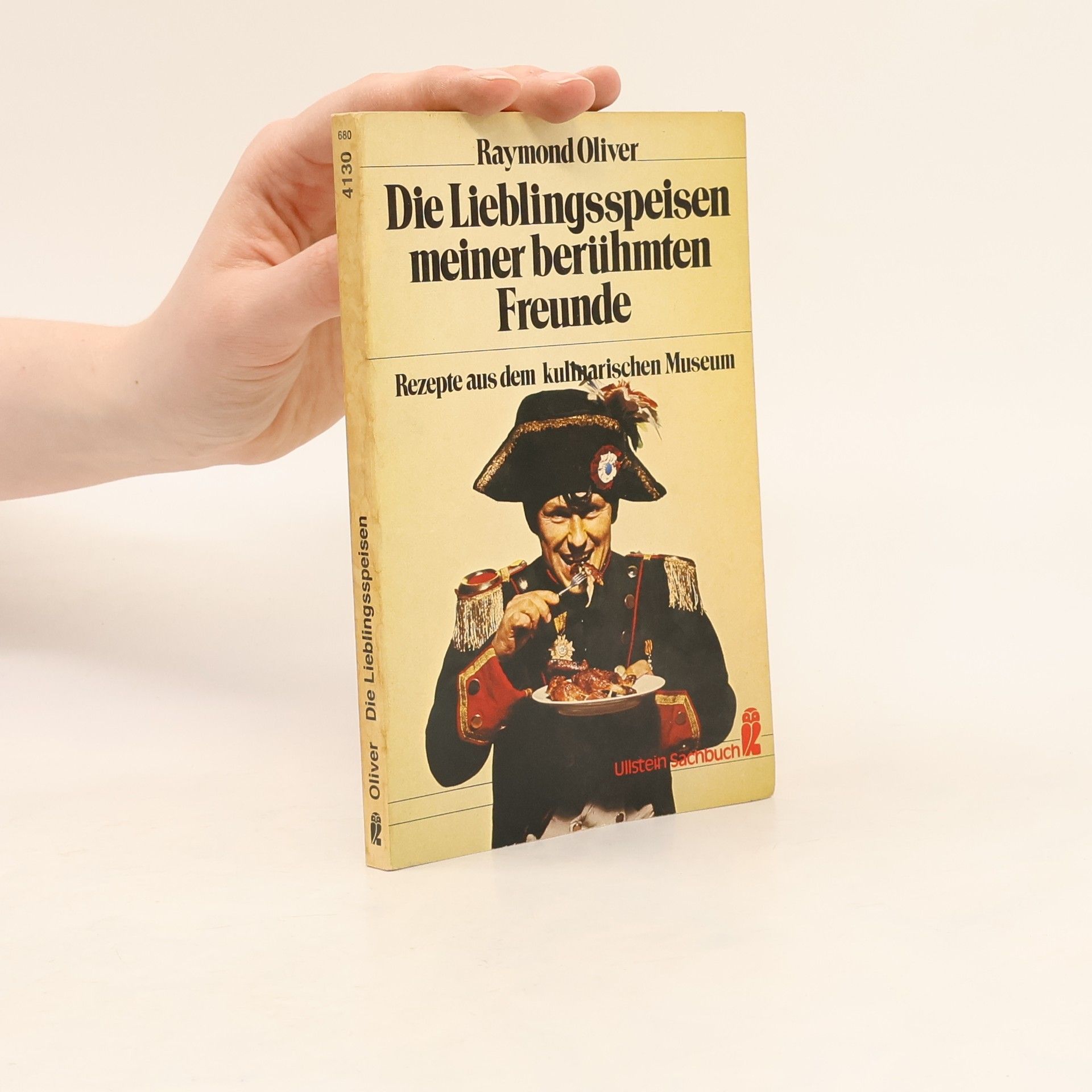 Raymond Oliver Die Lieblingsspeisen meiner berühmten Freunde