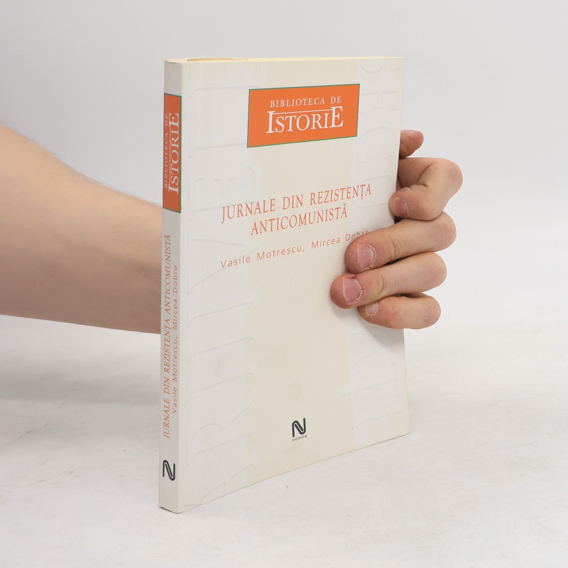 Vasile Motrescu Vasile Motrescu, Mircea Dobre - Jurnale din rezistența anticomunistă