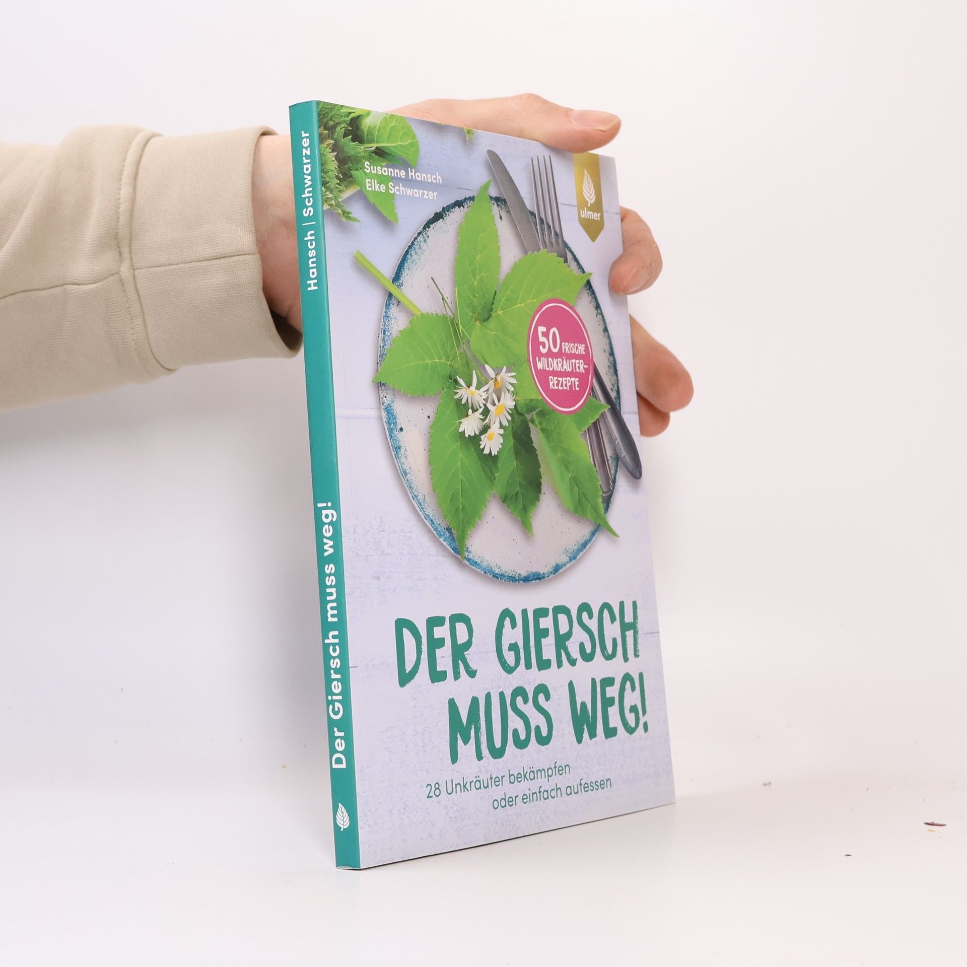 Susanne Hansch Der Giersch muss weg!