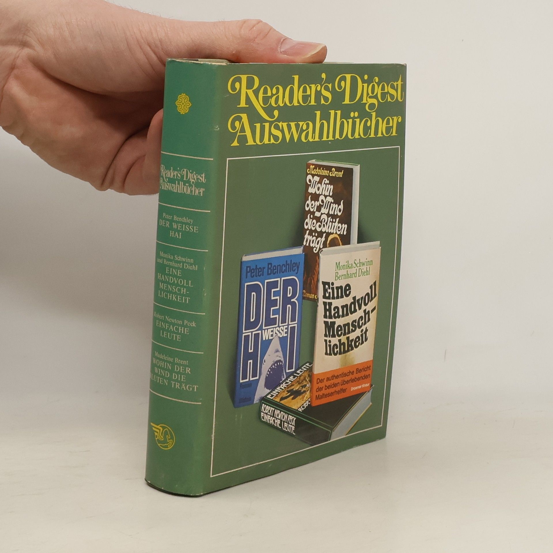 Reader's Digest Auswahlbücher. Der weisse Hai. Eine Handvoll Menschlichkeit. Einfache Leute. Wohin der Wind die Blüten trägt