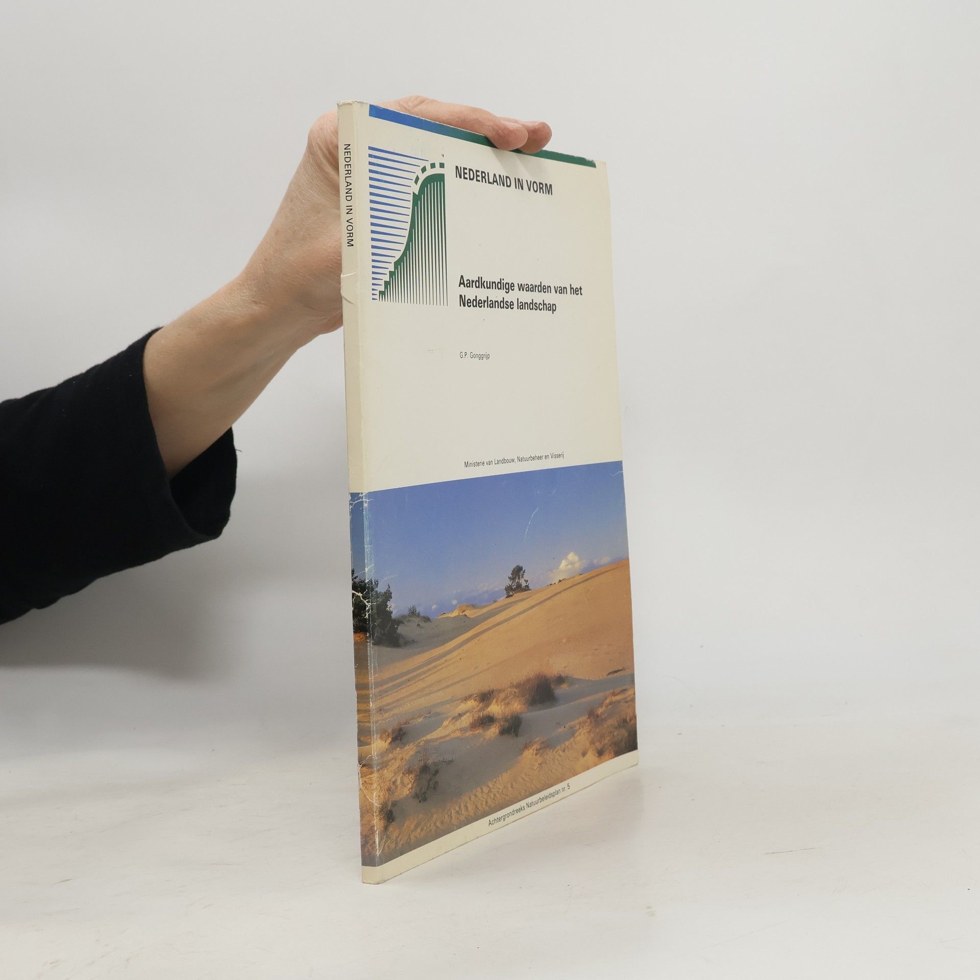 Autorenkollektiv Nederland in vorm: Aardkundige waarden van het Nederlandse landschap