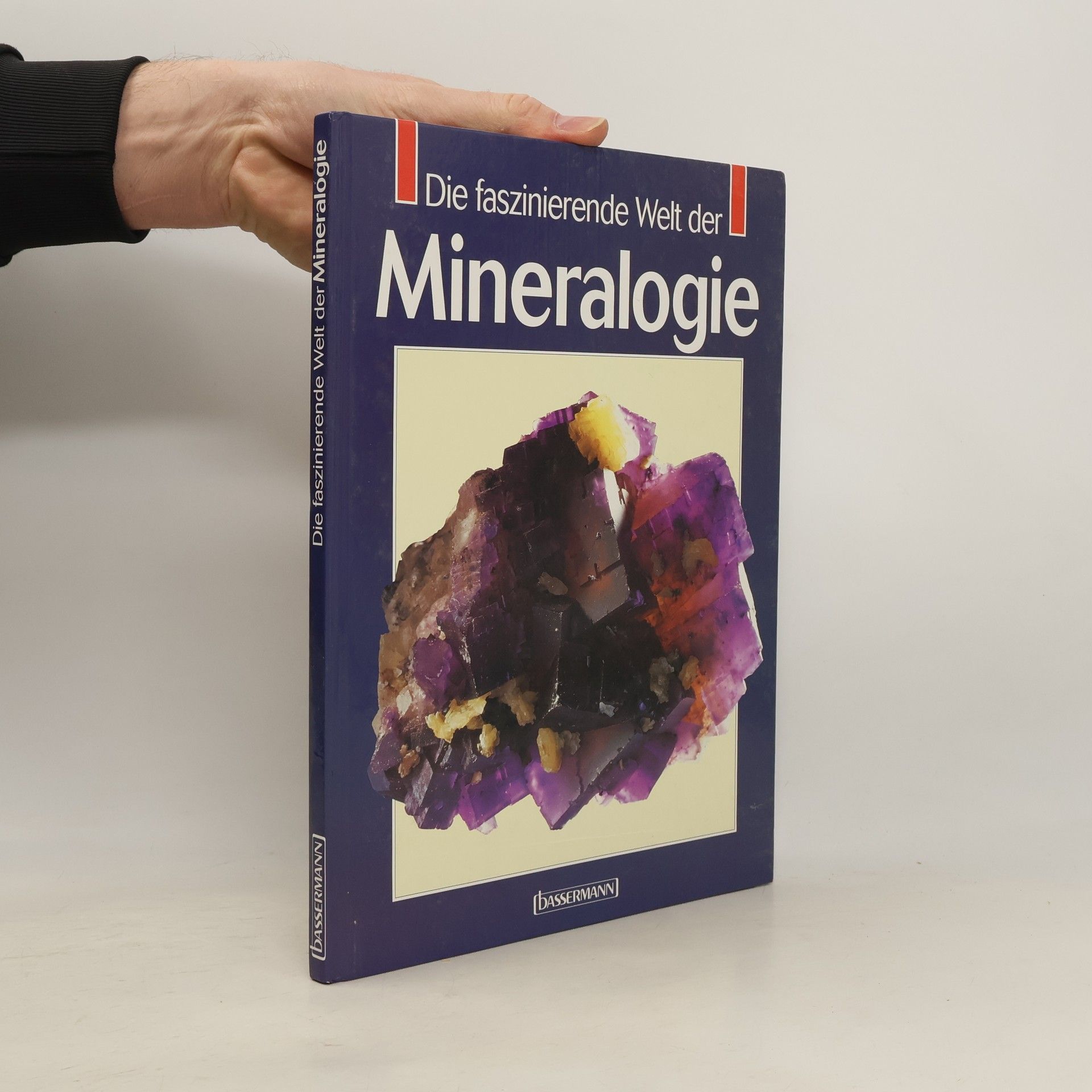 Autorenkollektiv Die faszinierende Welt der Mineralogie