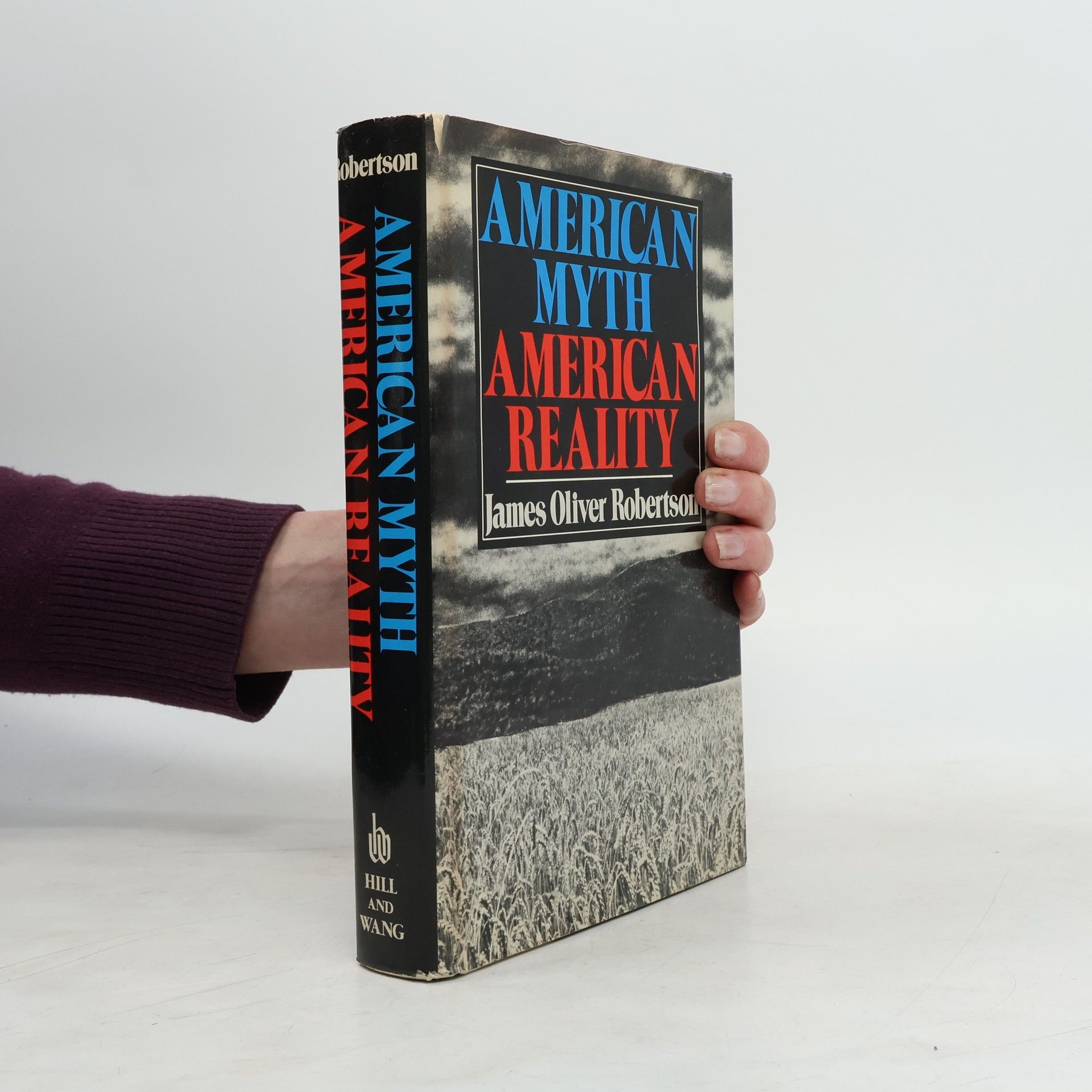 James Oliver Robertson American Myth, American Reality