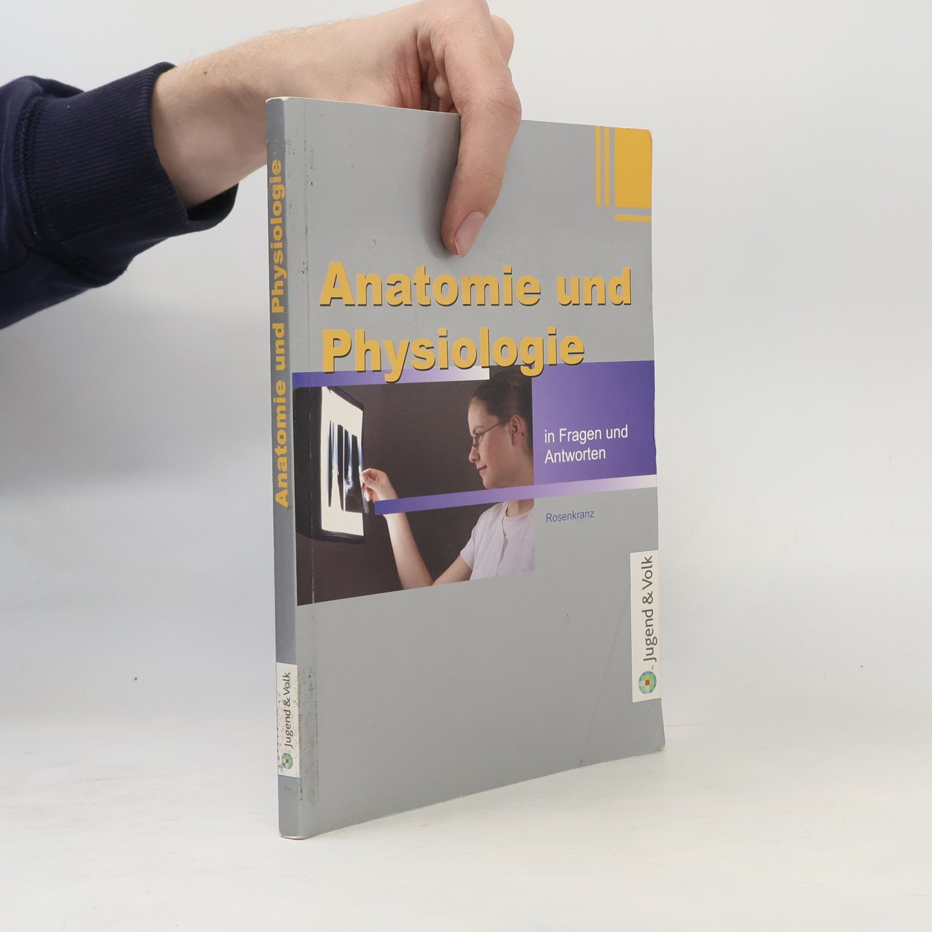 Jürgen Rosenkranz Anatomie und Physiologie in Fragen und Antworten für medizinisch-pflegerische Berufe
