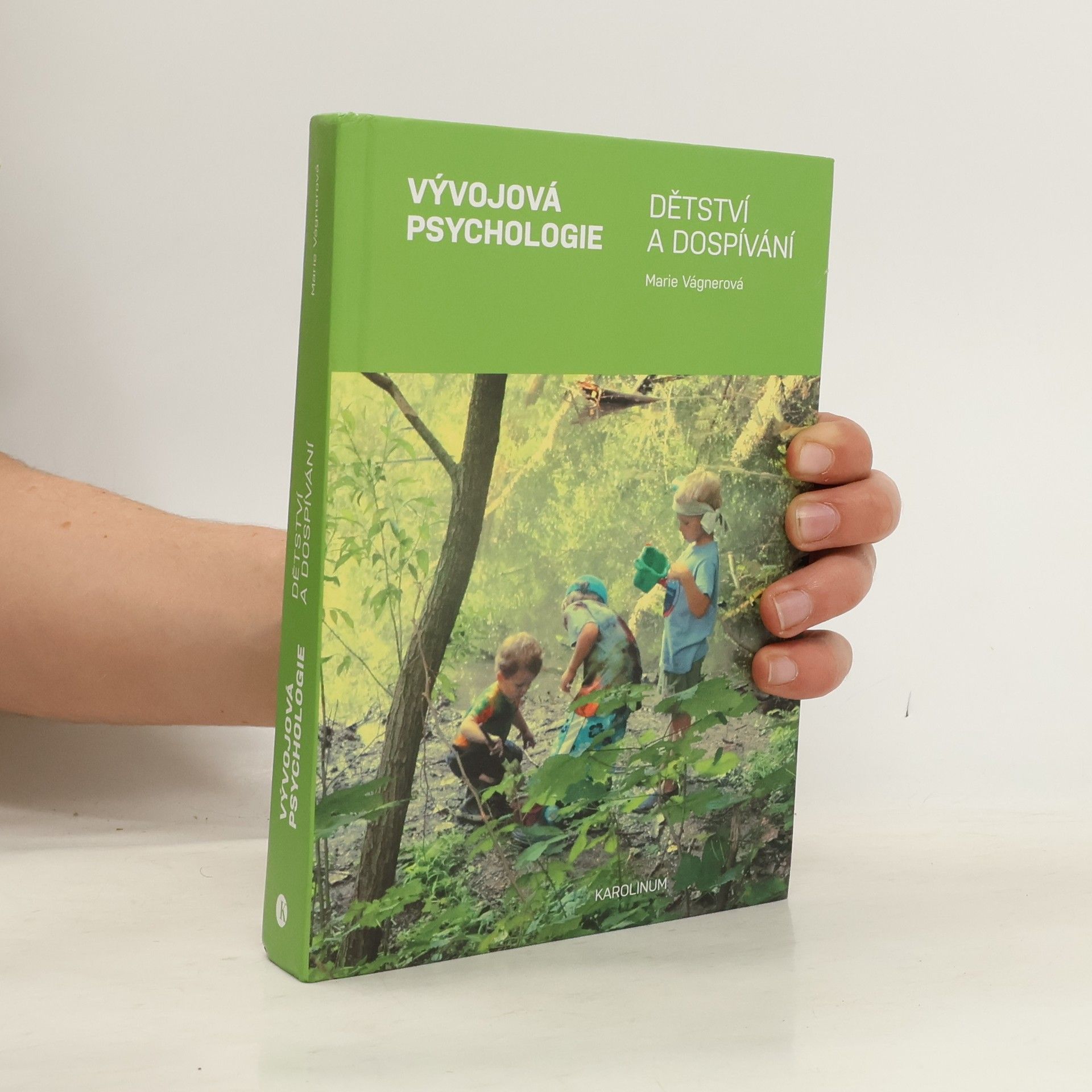Marie Vágnerová Vývojová psychologie: dětství a dospívání
