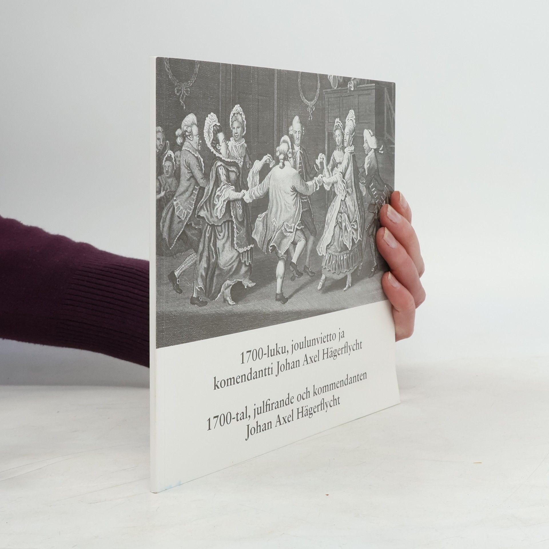 Jaana Toivari-Viitala 1700-luku, joulunvietto ja komendantti Johan Axel Hägerflycht