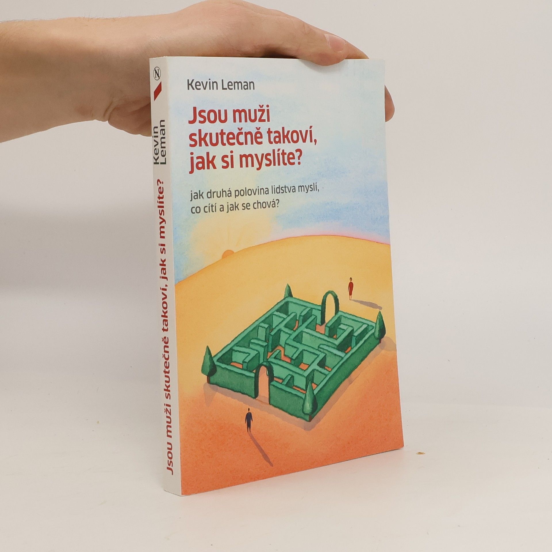Kevin Leman Jsou muži skutečně takoví, jak si myslíte? : Jak druhá polovina lidstva myslí, co cítí a jak se chová?