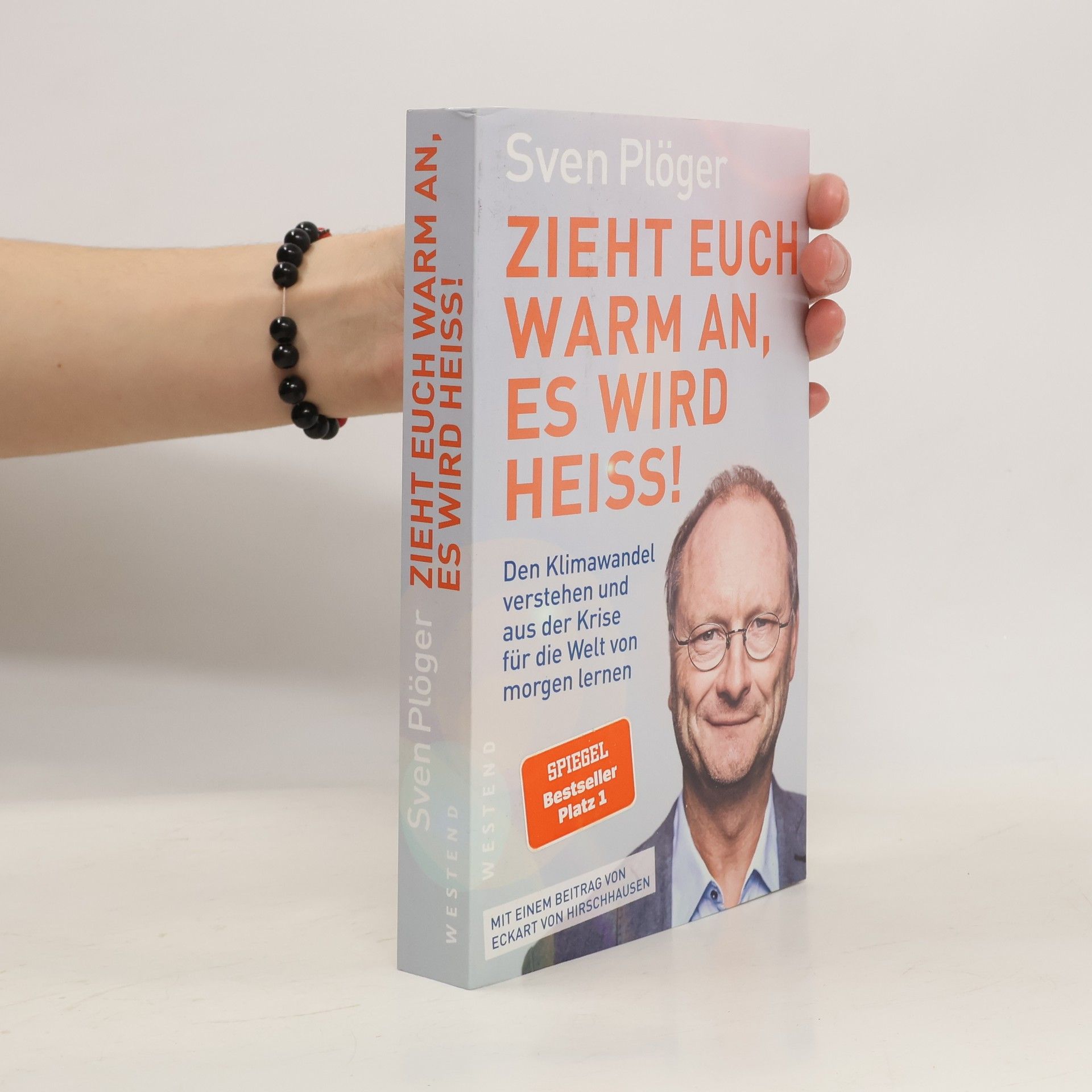 Sven Plöger Zieht euch warm an, es wird heiss!
