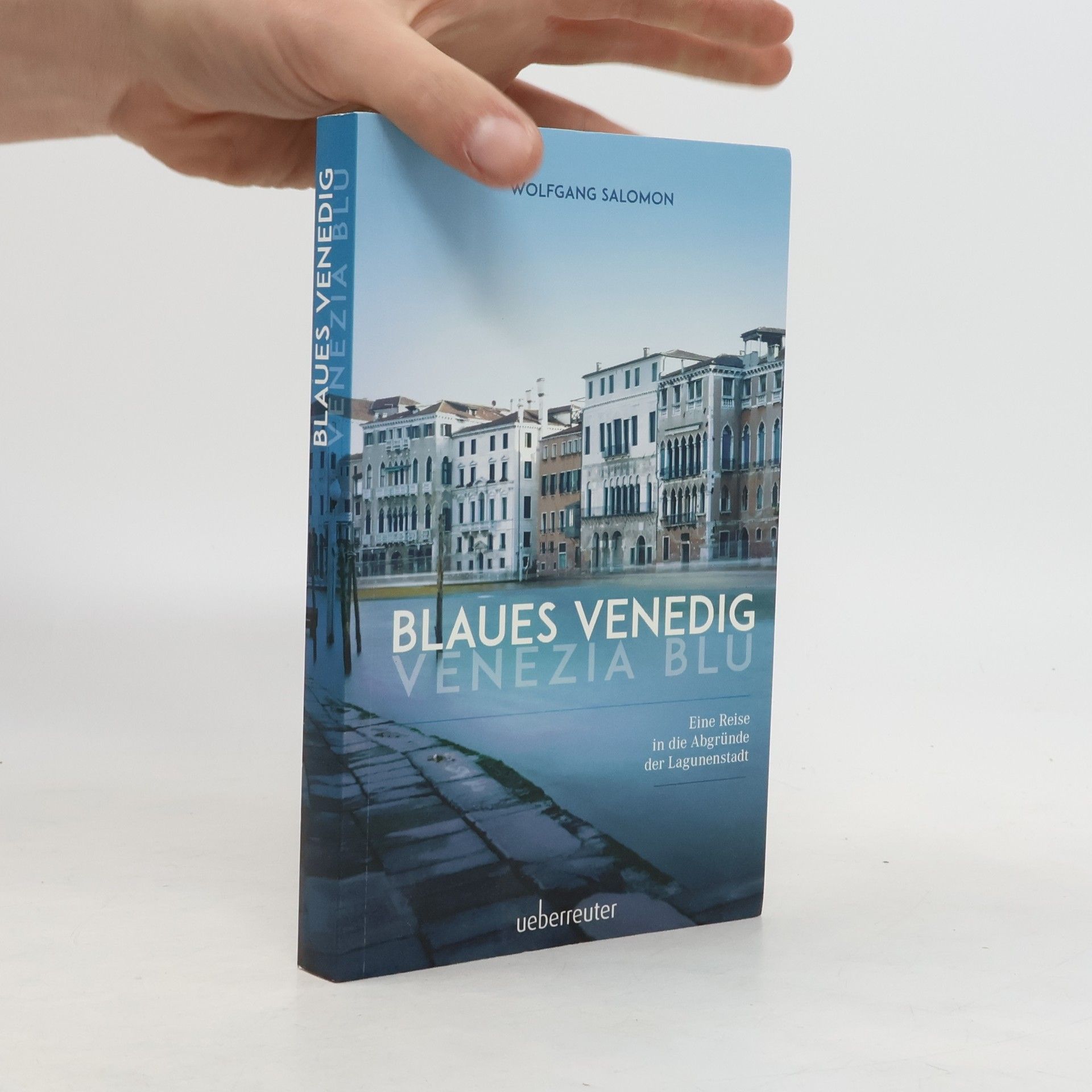 Wolfgang Salomon Blaues Venedig - Venezia blu